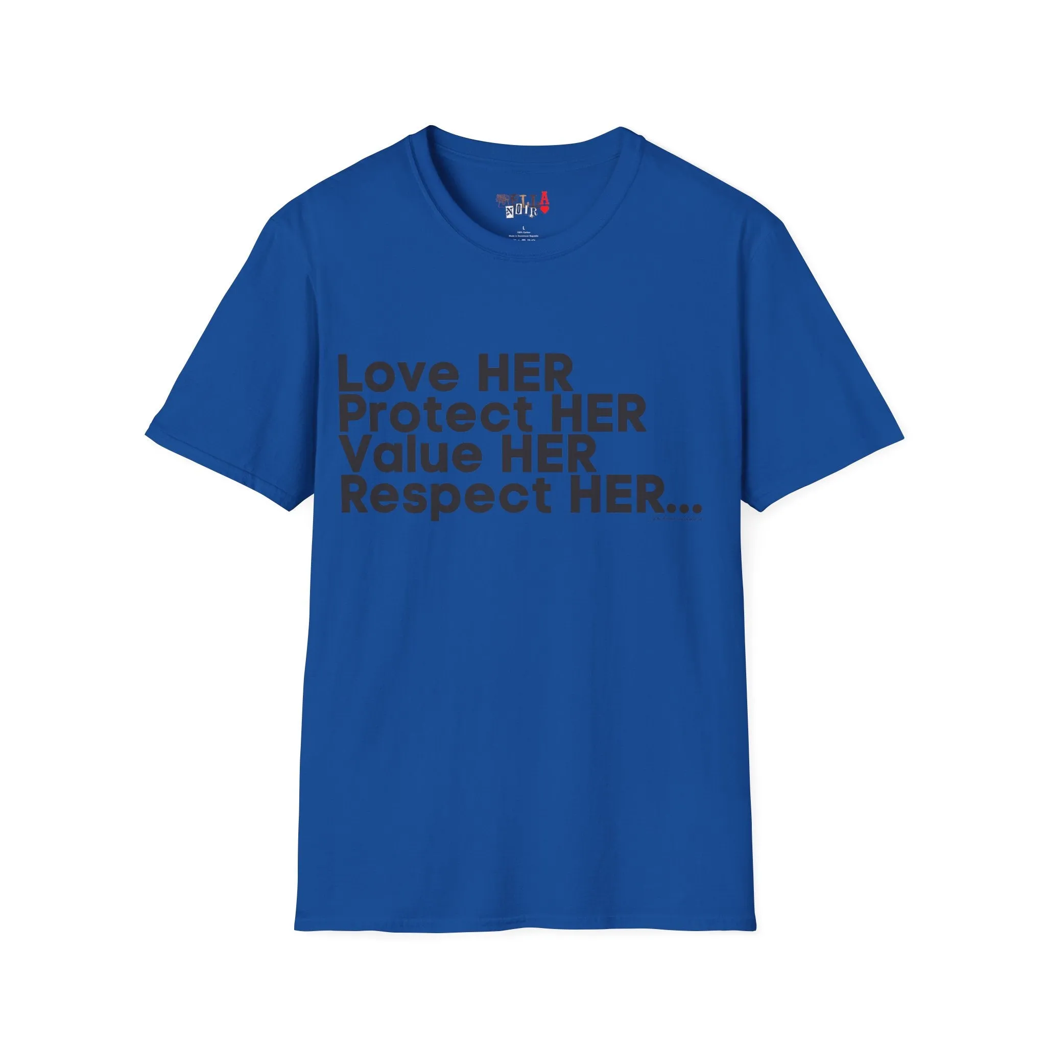 Love HER Protect HER Black Letters Unisex Softstyle T-Shirt