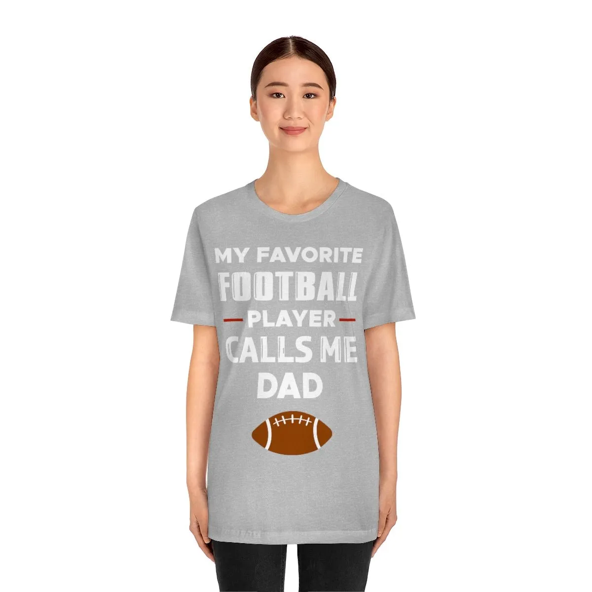 Men's Tee - My Favorite Football Player Calls Me Dad