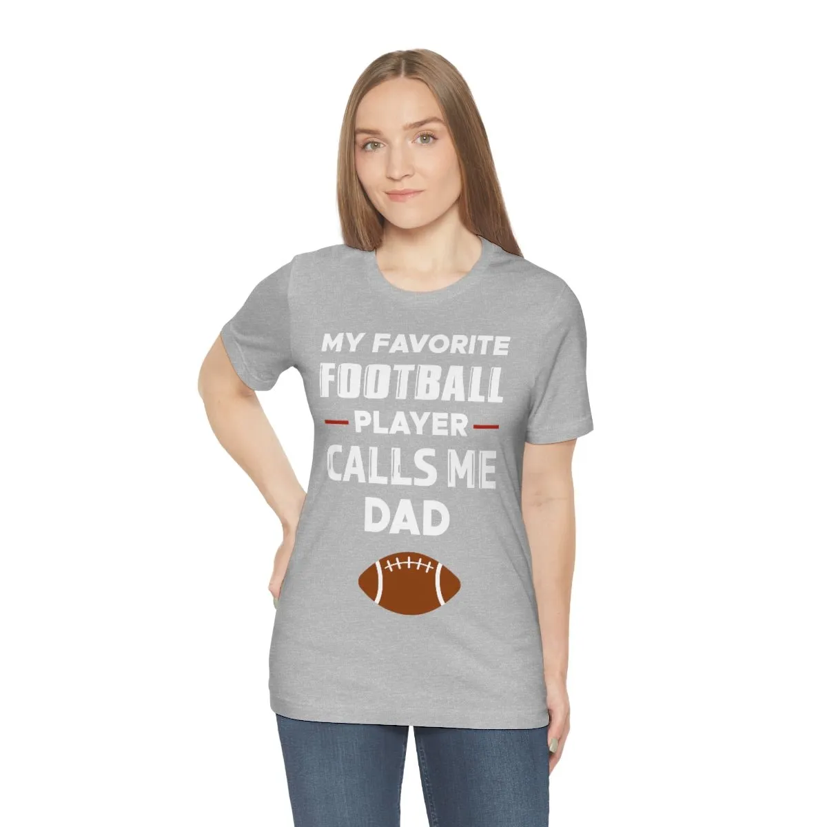 Men's Tee - My Favorite Football Player Calls Me Dad