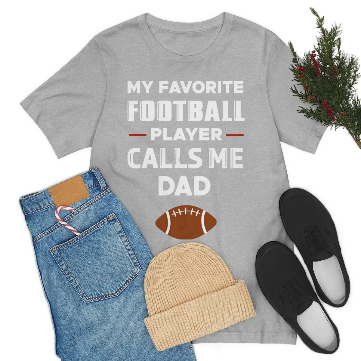 Men's Tee - My Favorite Football Player Calls Me Dad