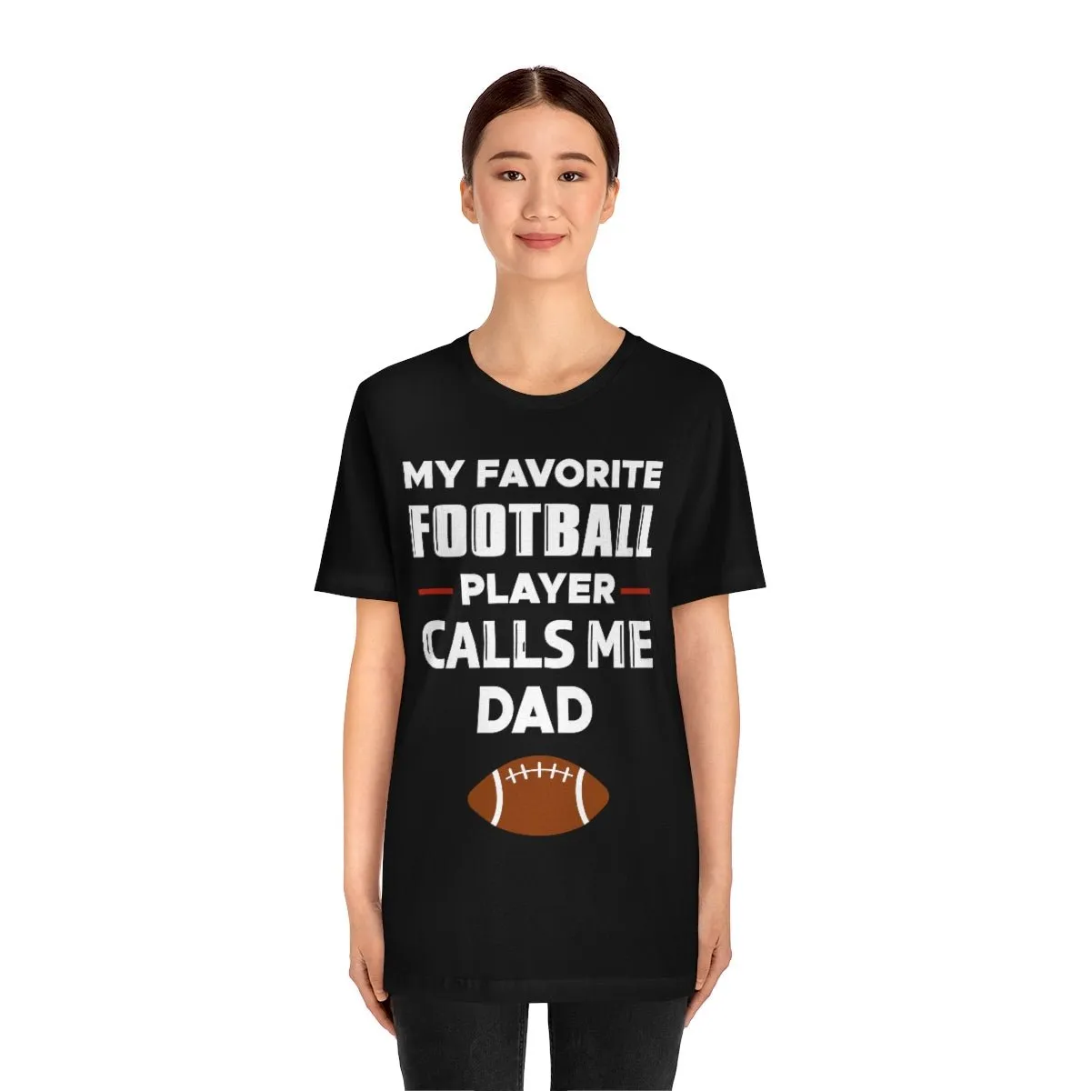 Men's Tee - My Favorite Football Player Calls Me Dad