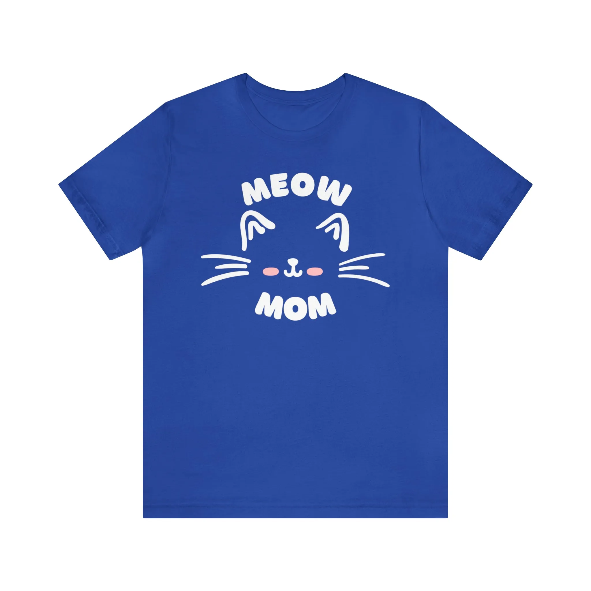 Meow Mom Whiskers T-Shirt | Funny Kitty Tee |  Bella Canvas 3001 Unisex | Cat Lovers Short Sleeve Tshirt