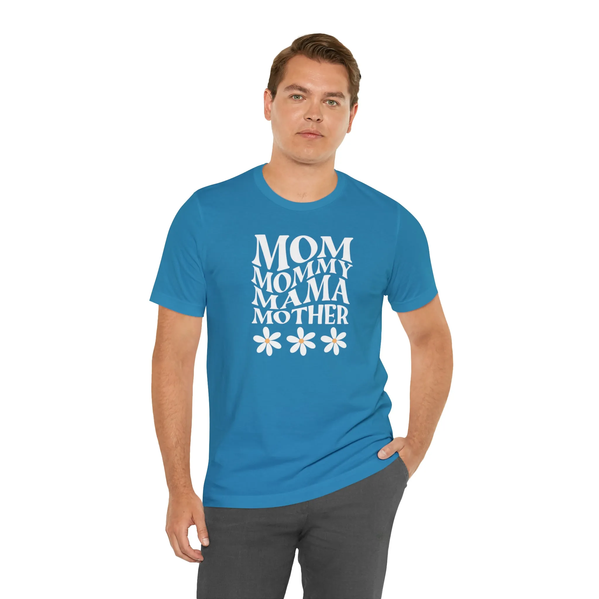 Mom Mommy T-Shirt | Flowers Mom Tee |  Bella Canvas 3001 Unisex |  Mother Short Sleeve Tshirt