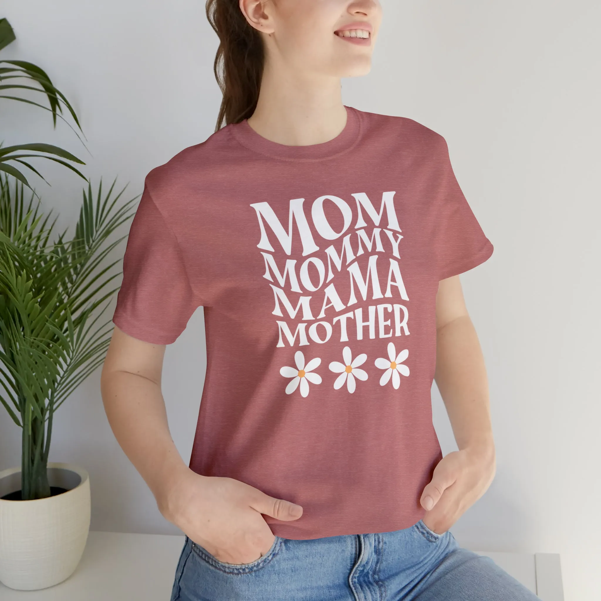Mom Mommy T-Shirt | Flowers Mom Tee |  Bella Canvas 3001 Unisex |  Mother Short Sleeve Tshirt