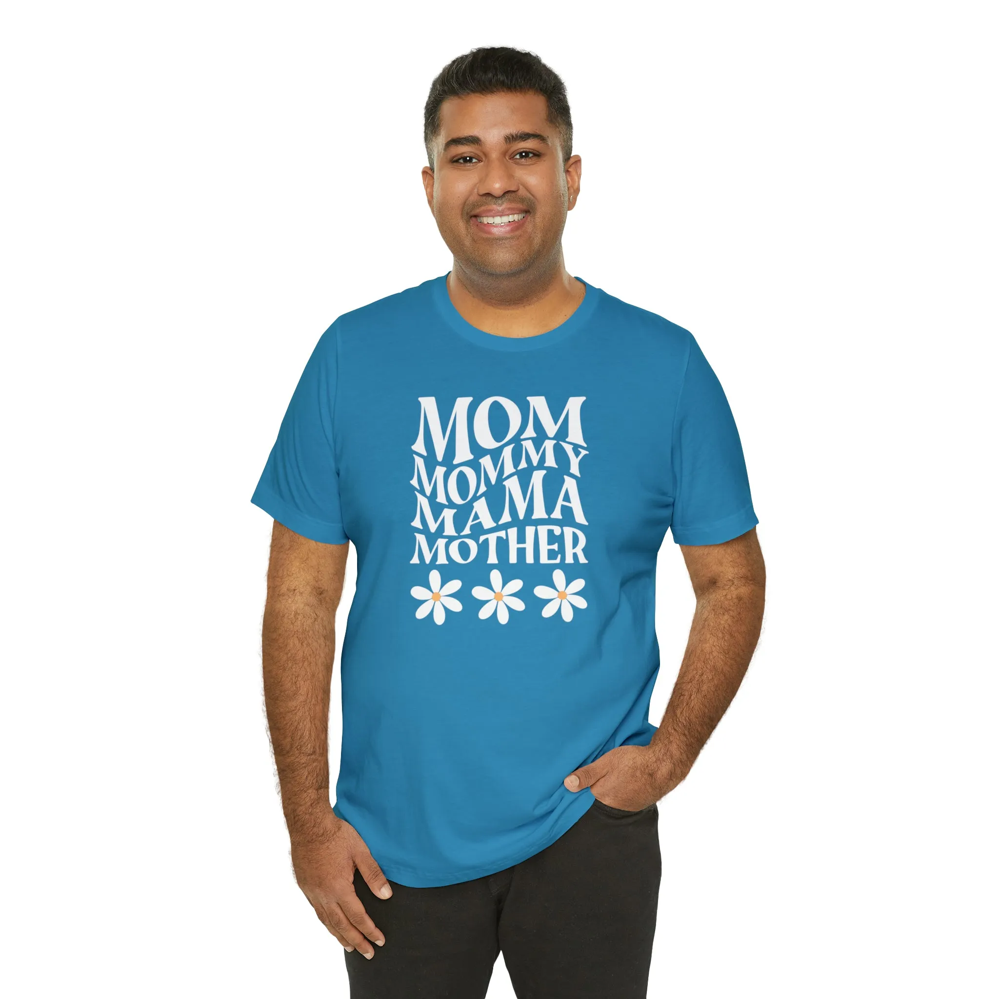 Mom Mommy T-Shirt | Flowers Mom Tee |  Bella Canvas 3001 Unisex |  Mother Short Sleeve Tshirt