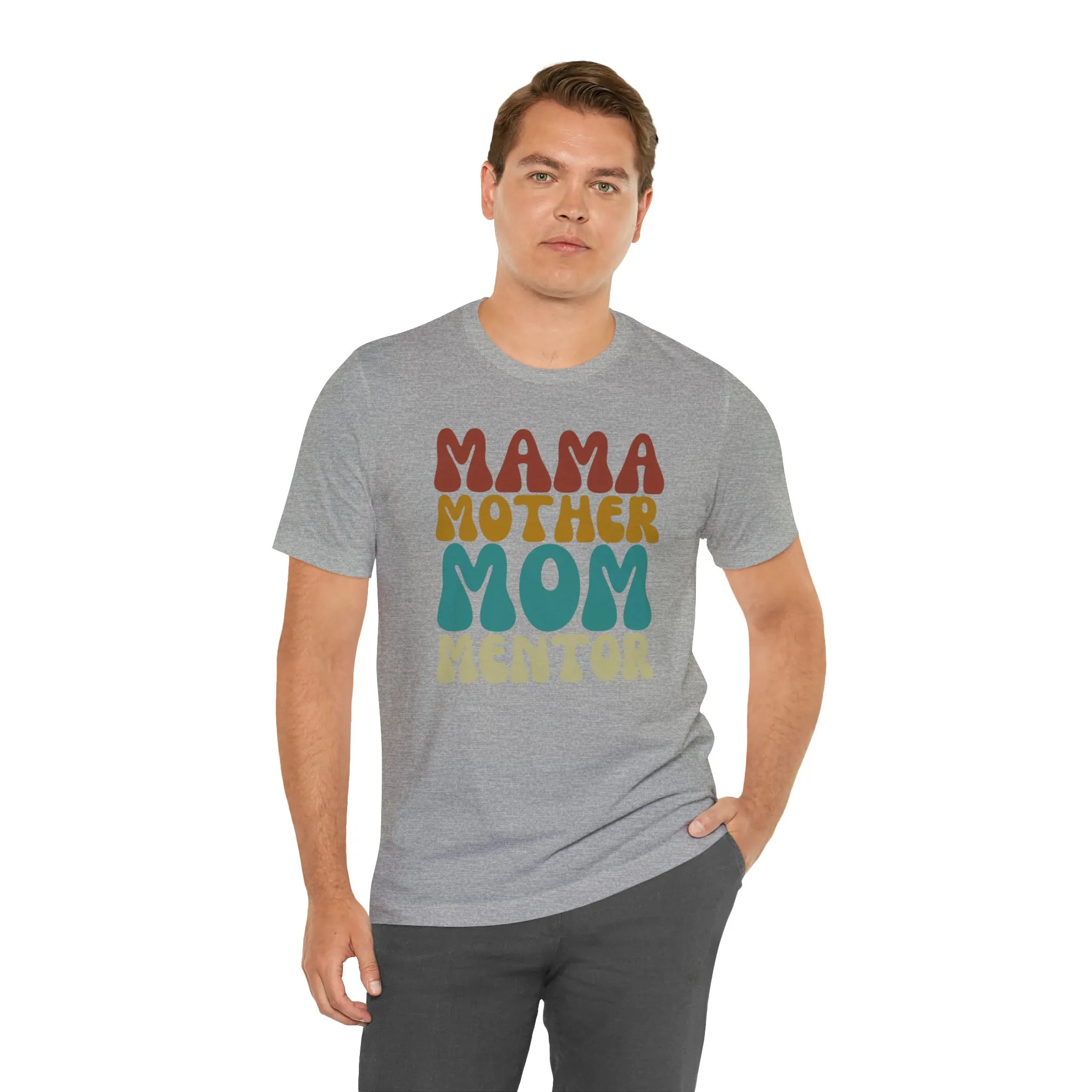 Mom Mother Mentor T-Shirt | Love You Mama Tee |  Bella Canvas 3001 Unisex |  Short Sleeve Tshirt