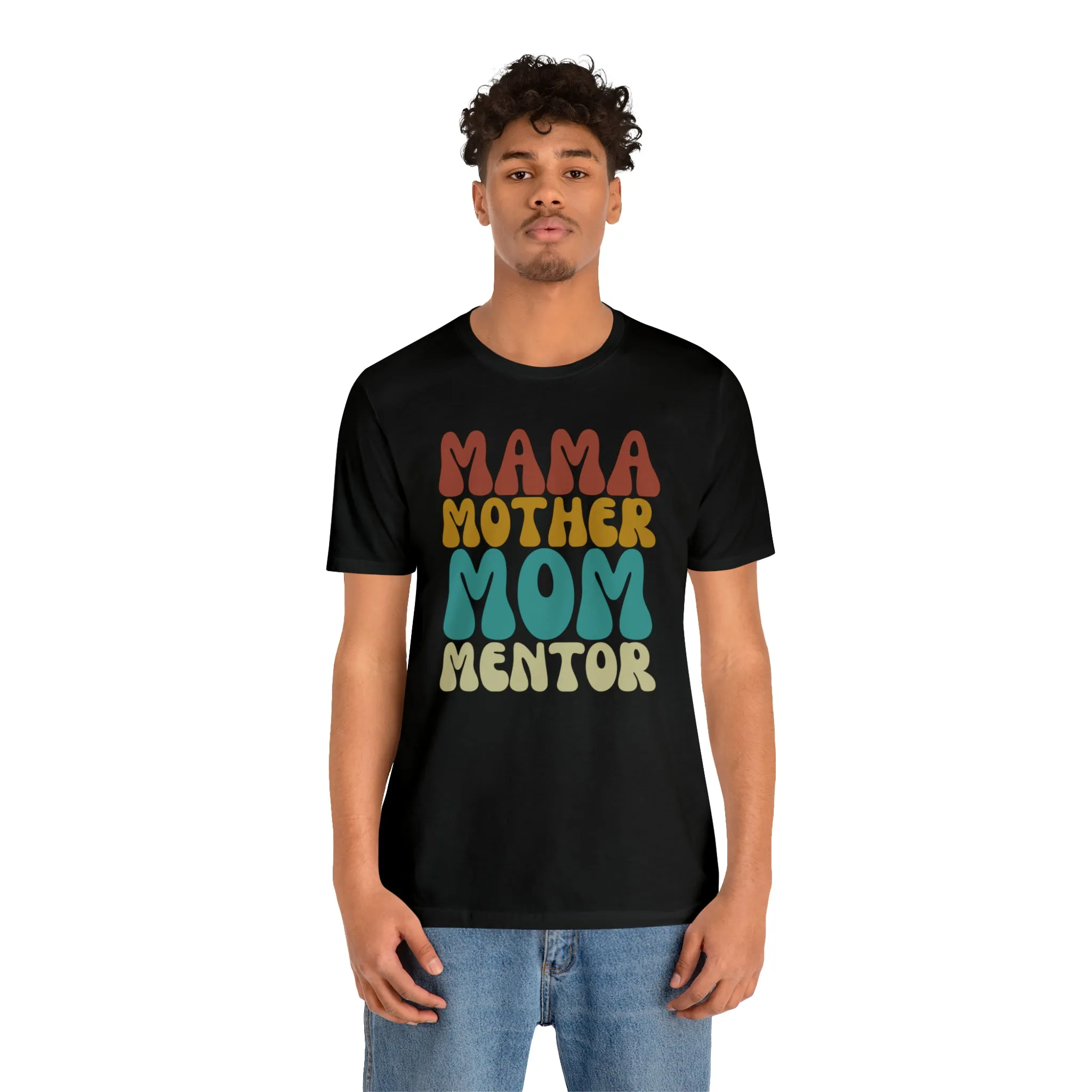 Mom Mother Mentor T-Shirt | Love You Mama Tee |  Bella Canvas 3001 Unisex |  Short Sleeve Tshirt