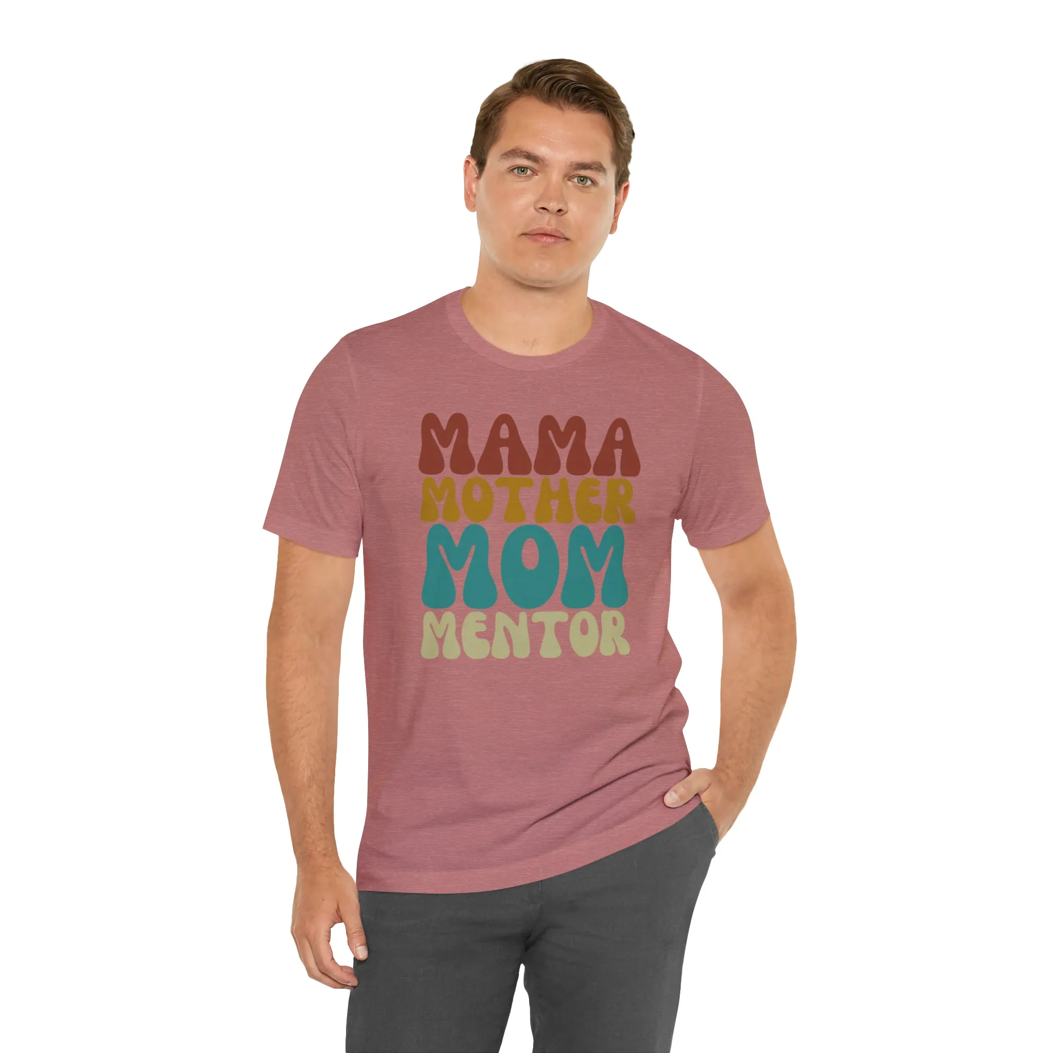 Mom Mother Mentor T-Shirt | Love You Mama Tee |  Bella Canvas 3001 Unisex |  Short Sleeve Tshirt