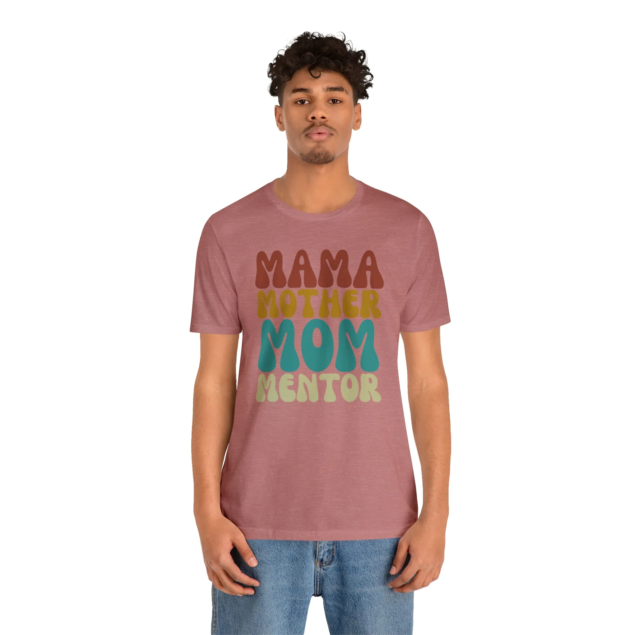 Mom Mother Mentor T-Shirt | Love You Mama Tee |  Bella Canvas 3001 Unisex |  Short Sleeve Tshirt