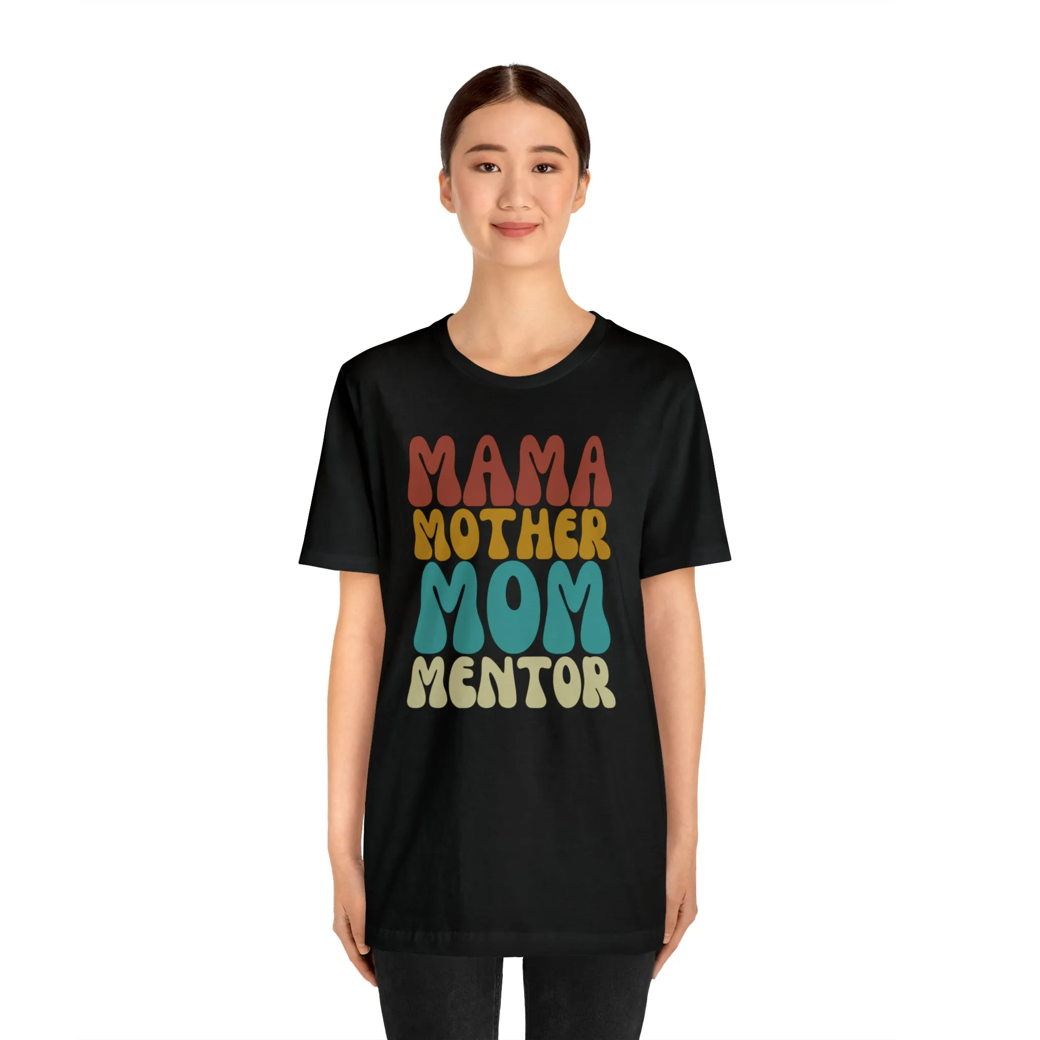 Mom Mother Mentor T-Shirt | Love You Mama Tee |  Bella Canvas 3001 Unisex |  Short Sleeve Tshirt