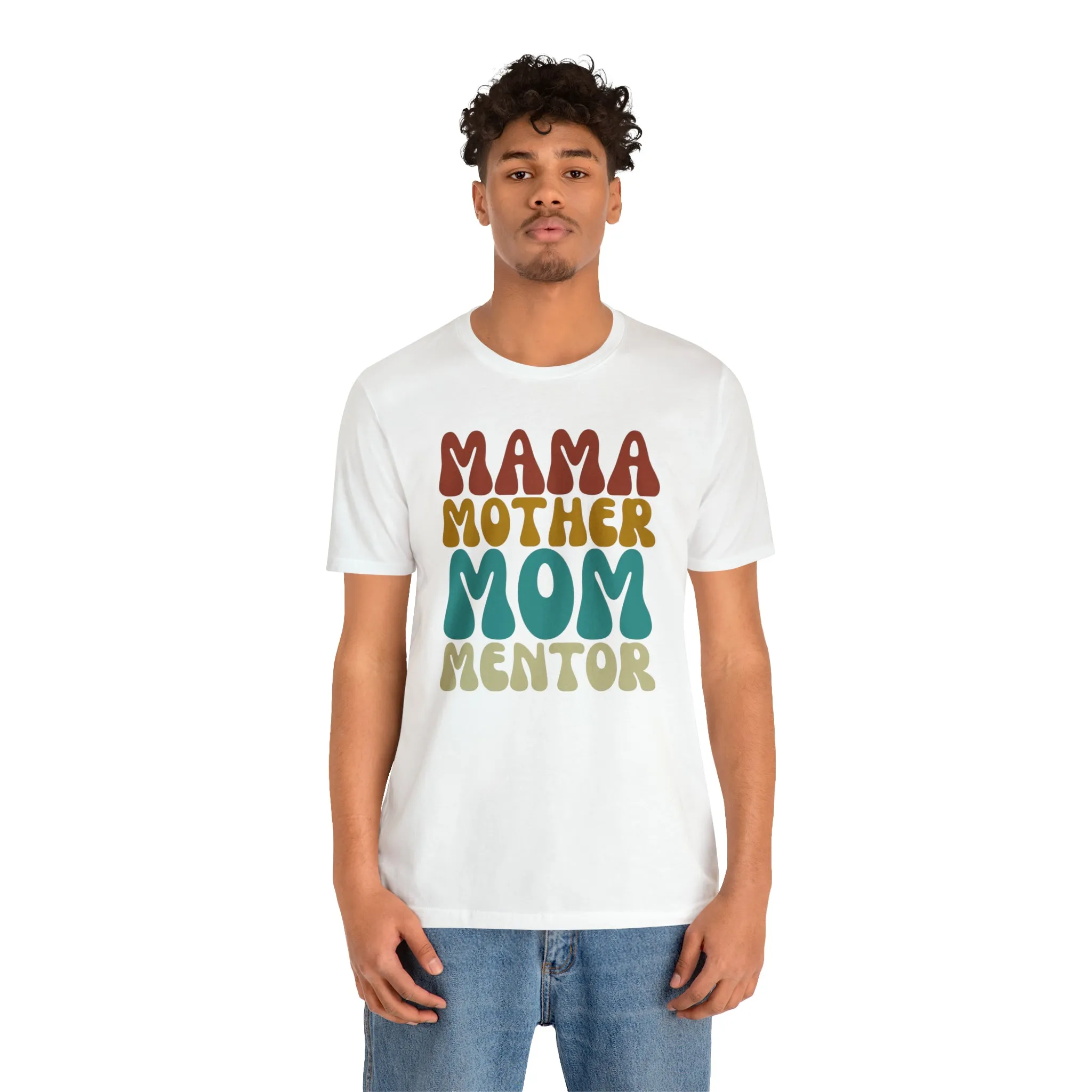 Mom Mother Mentor T-Shirt | Love You Mama Tee |  Bella Canvas 3001 Unisex |  Short Sleeve Tshirt
