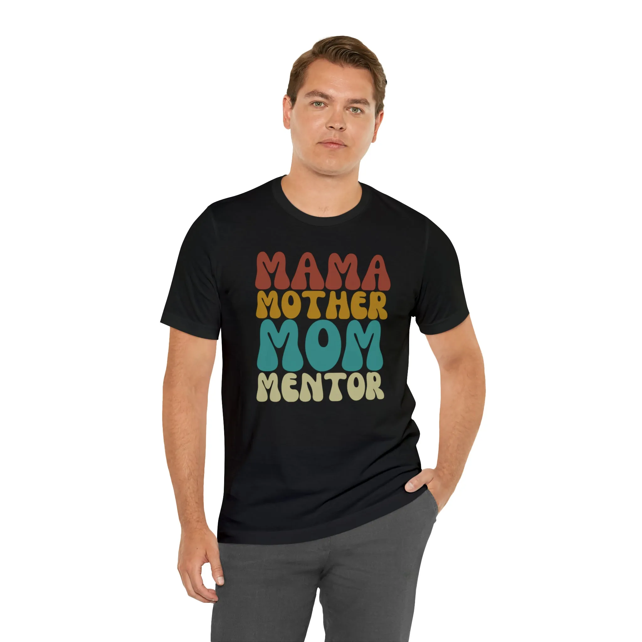 Mom Mother Mentor T-Shirt | Love You Mama Tee |  Bella Canvas 3001 Unisex |  Short Sleeve Tshirt