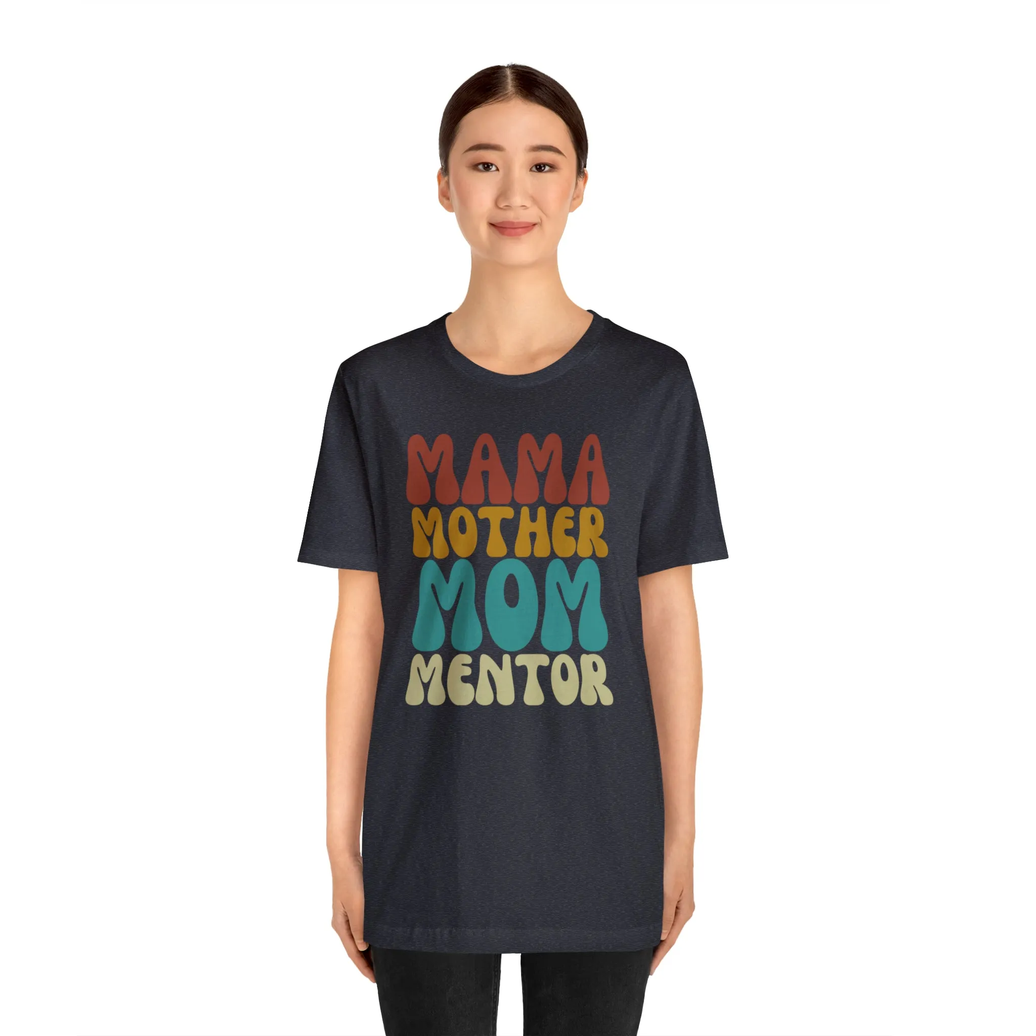 Mom Mother Mentor T-Shirt | Love You Mama Tee |  Bella Canvas 3001 Unisex |  Short Sleeve Tshirt