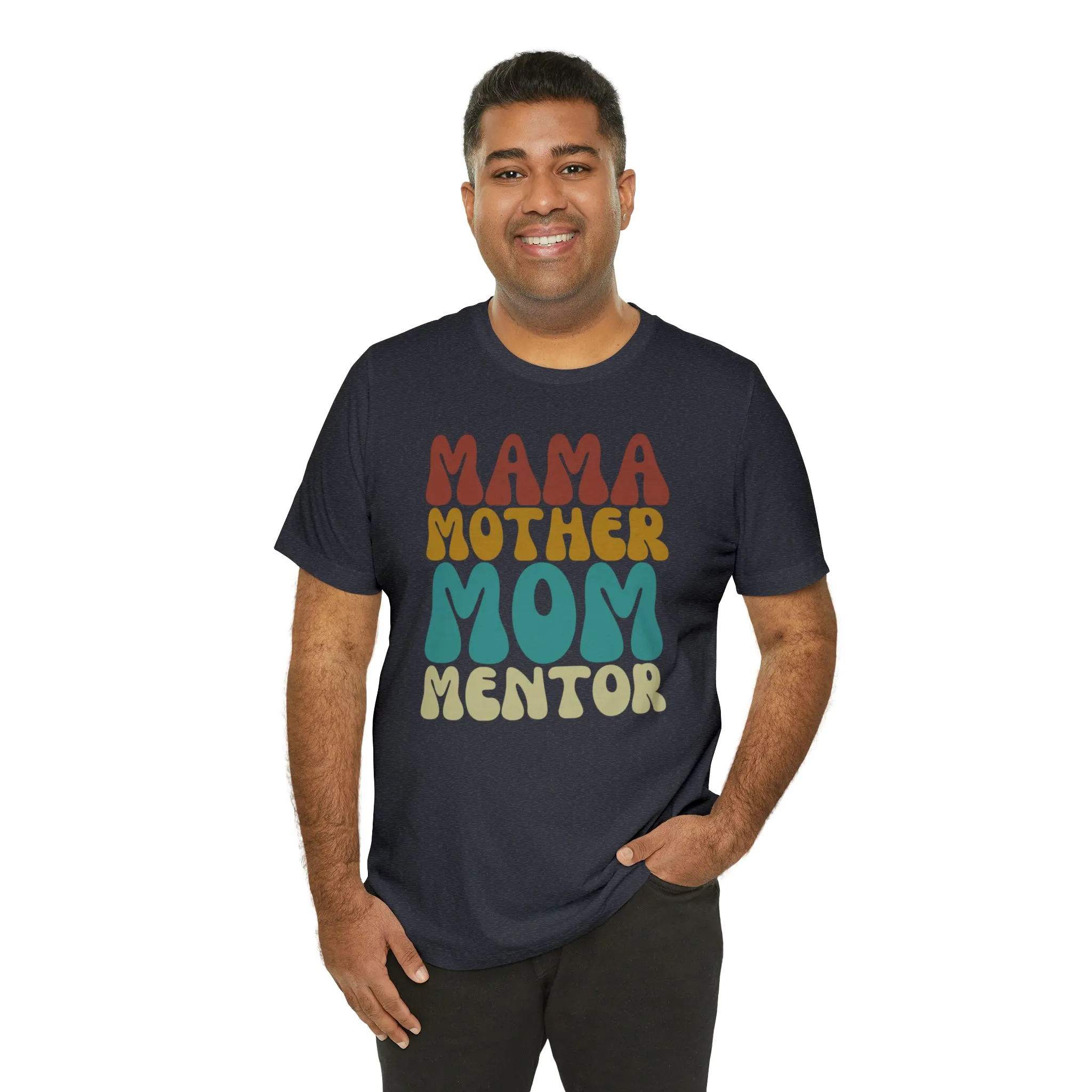 Mom Mother Mentor T-Shirt | Love You Mama Tee |  Bella Canvas 3001 Unisex |  Short Sleeve Tshirt