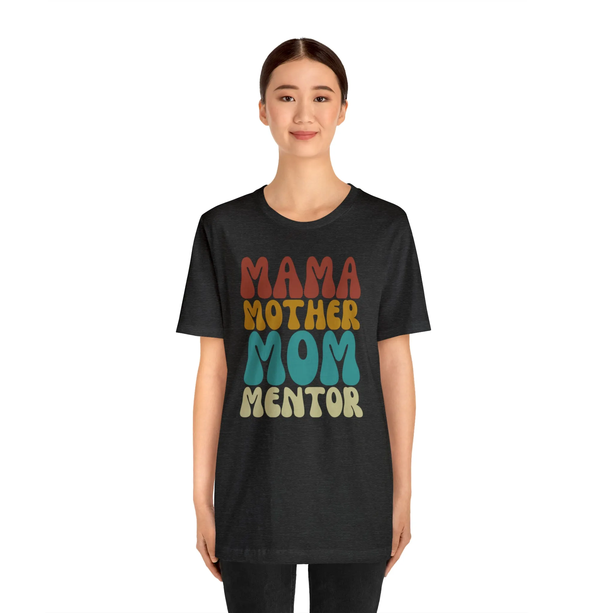 Mom Mother Mentor T-Shirt | Love You Mama Tee |  Bella Canvas 3001 Unisex |  Short Sleeve Tshirt