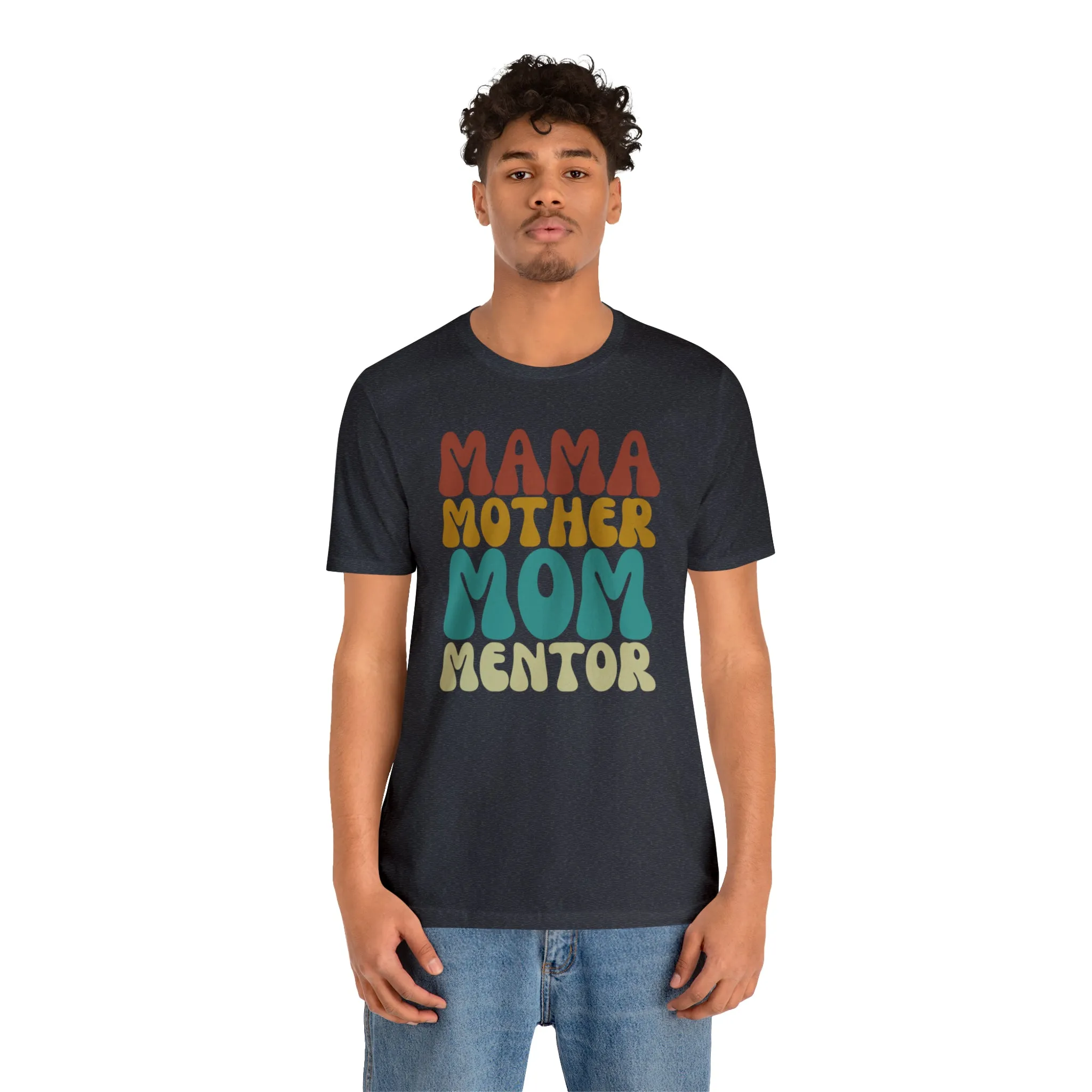 Mom Mother Mentor T-Shirt | Love You Mama Tee |  Bella Canvas 3001 Unisex |  Short Sleeve Tshirt
