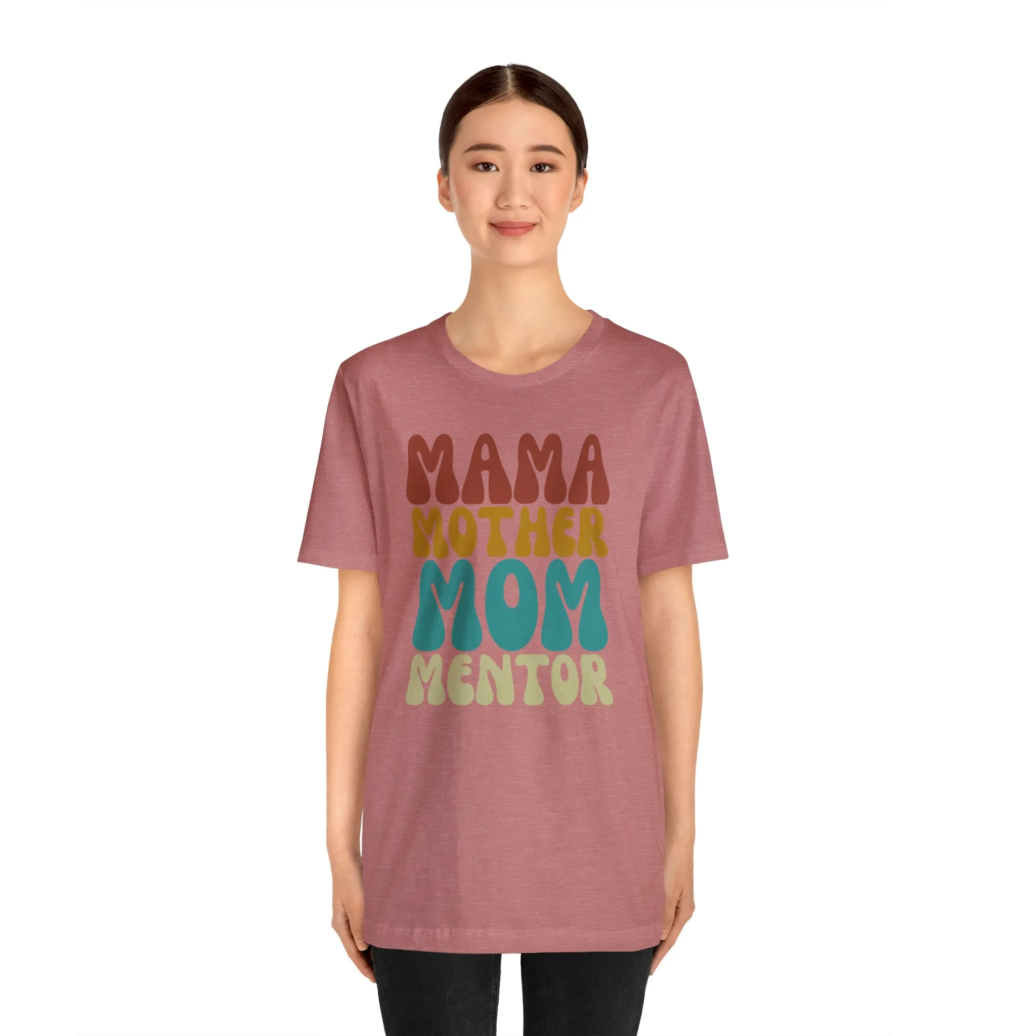 Mom Mother Mentor T-Shirt | Love You Mama Tee |  Bella Canvas 3001 Unisex |  Short Sleeve Tshirt