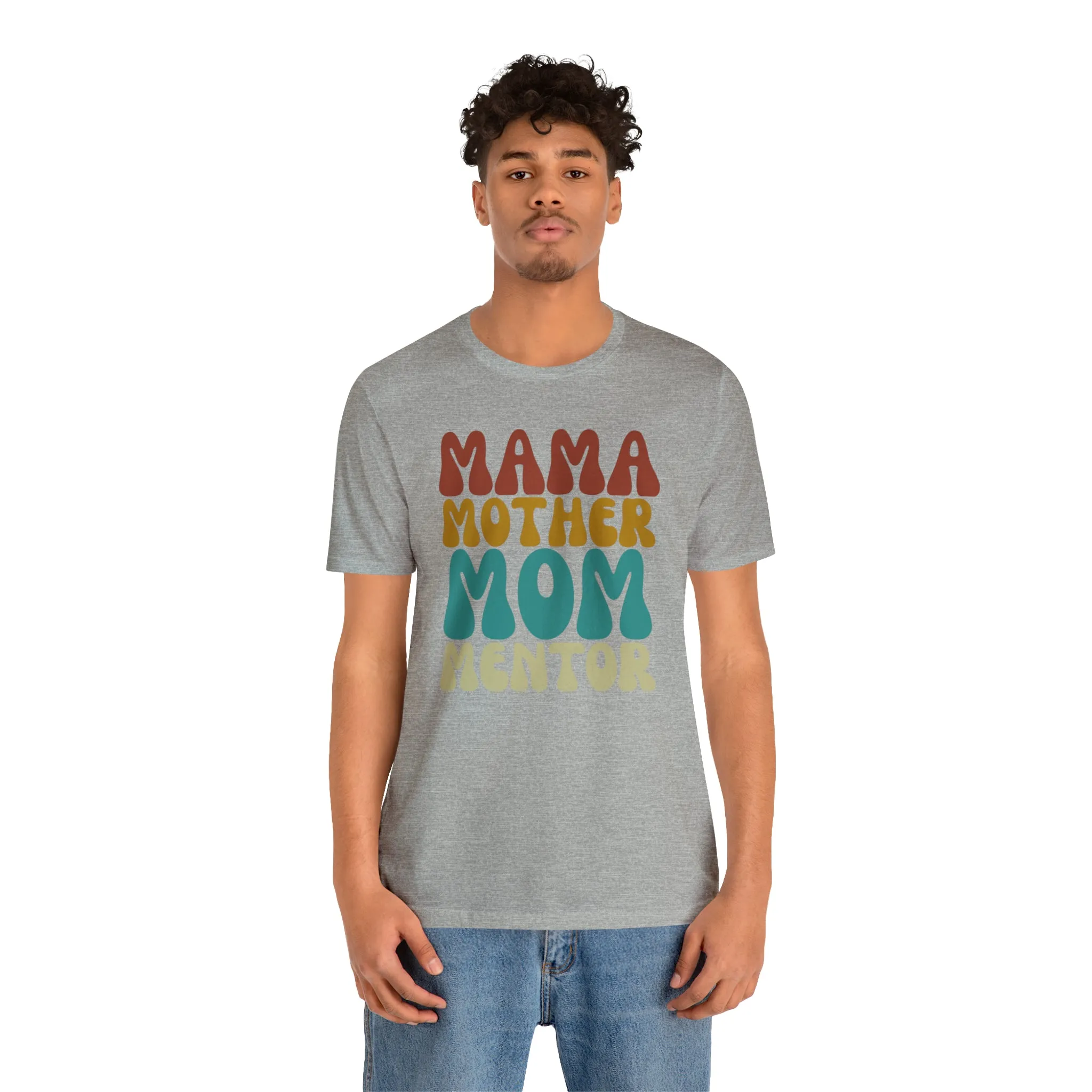 Mom Mother Mentor T-Shirt | Love You Mama Tee |  Bella Canvas 3001 Unisex |  Short Sleeve Tshirt