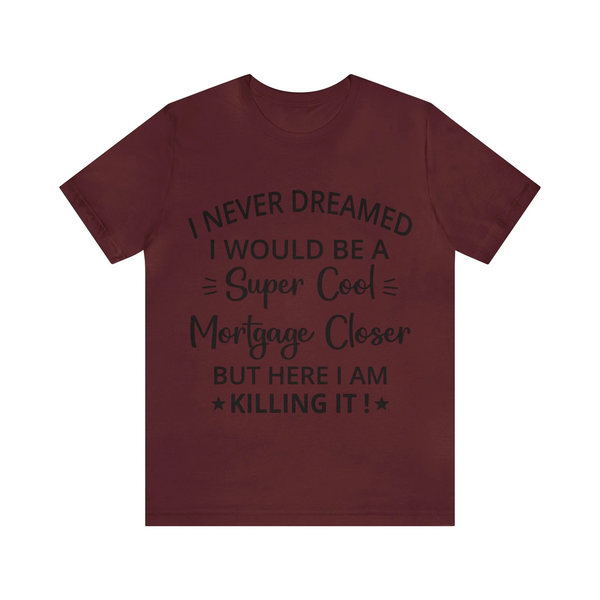 Mortgage Closer Short Sleeve Tee