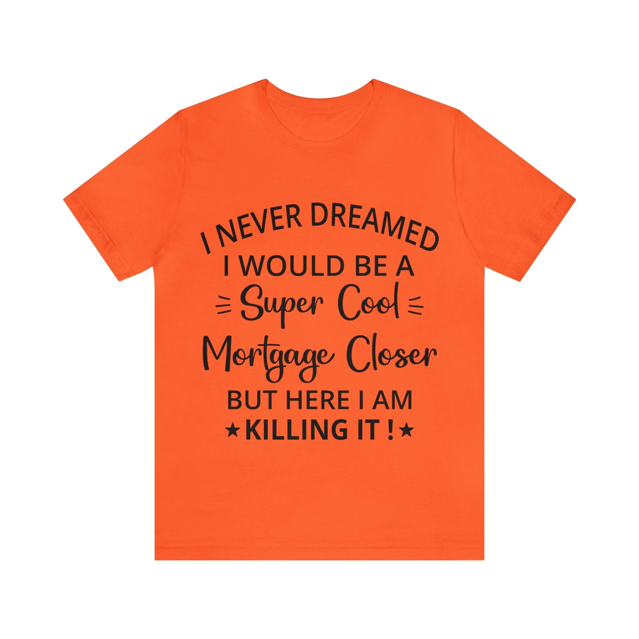 Mortgage Closer Short Sleeve Tee