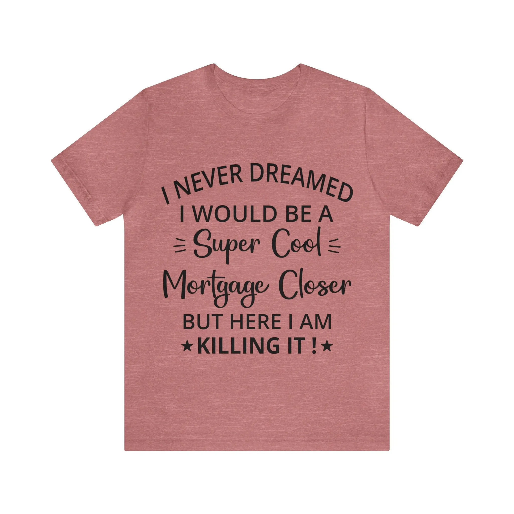 Mortgage Closer Short Sleeve Tee