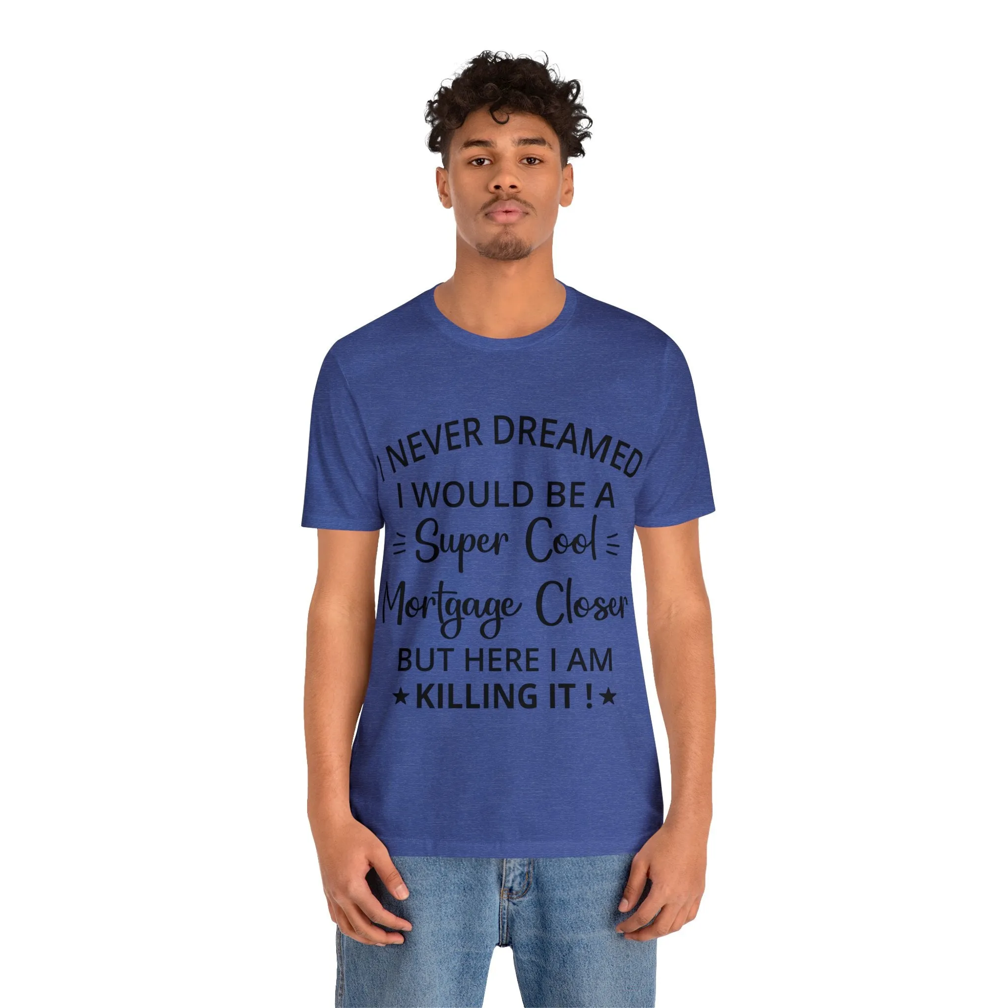 Mortgage Closer Short Sleeve Tee