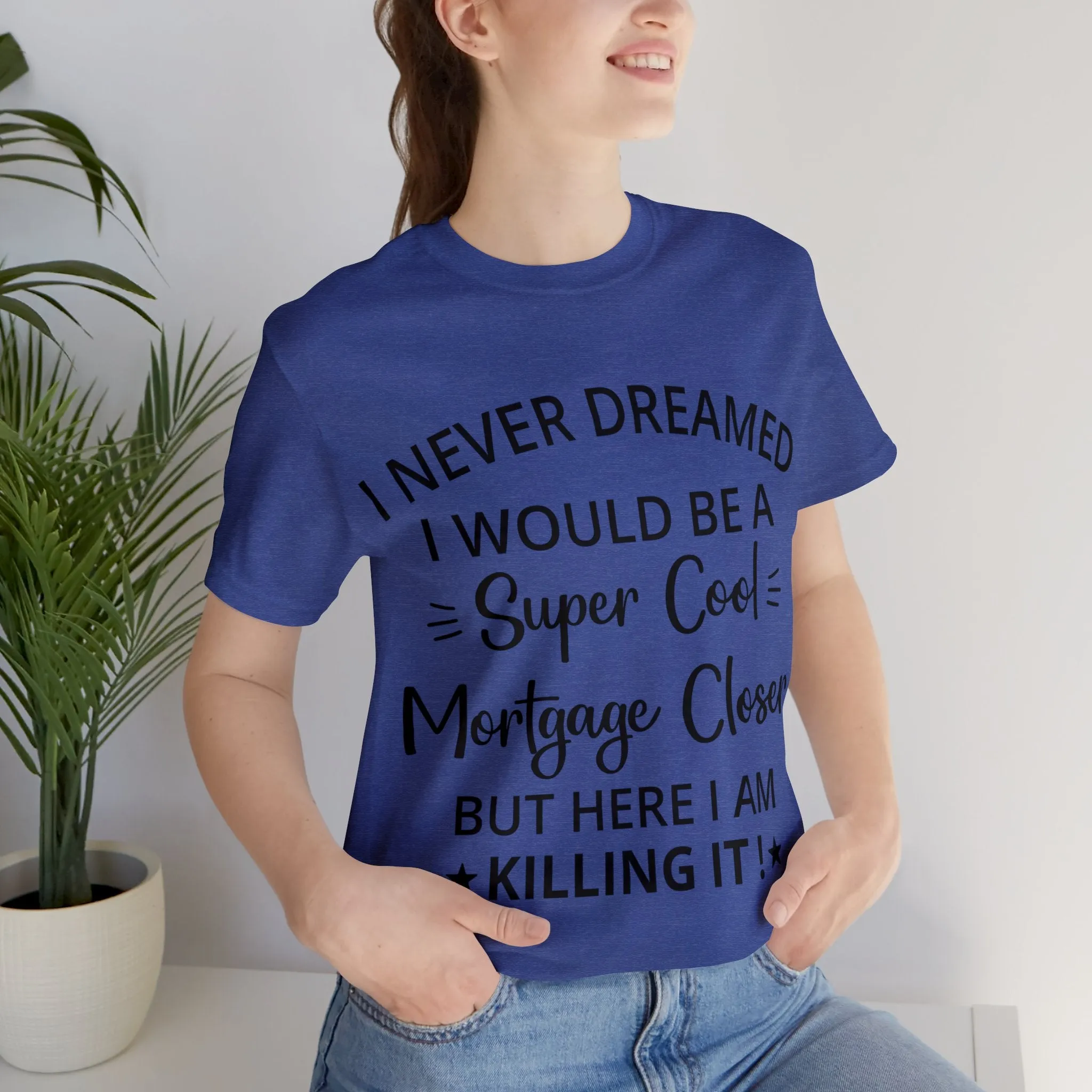 Mortgage Closer Short Sleeve Tee