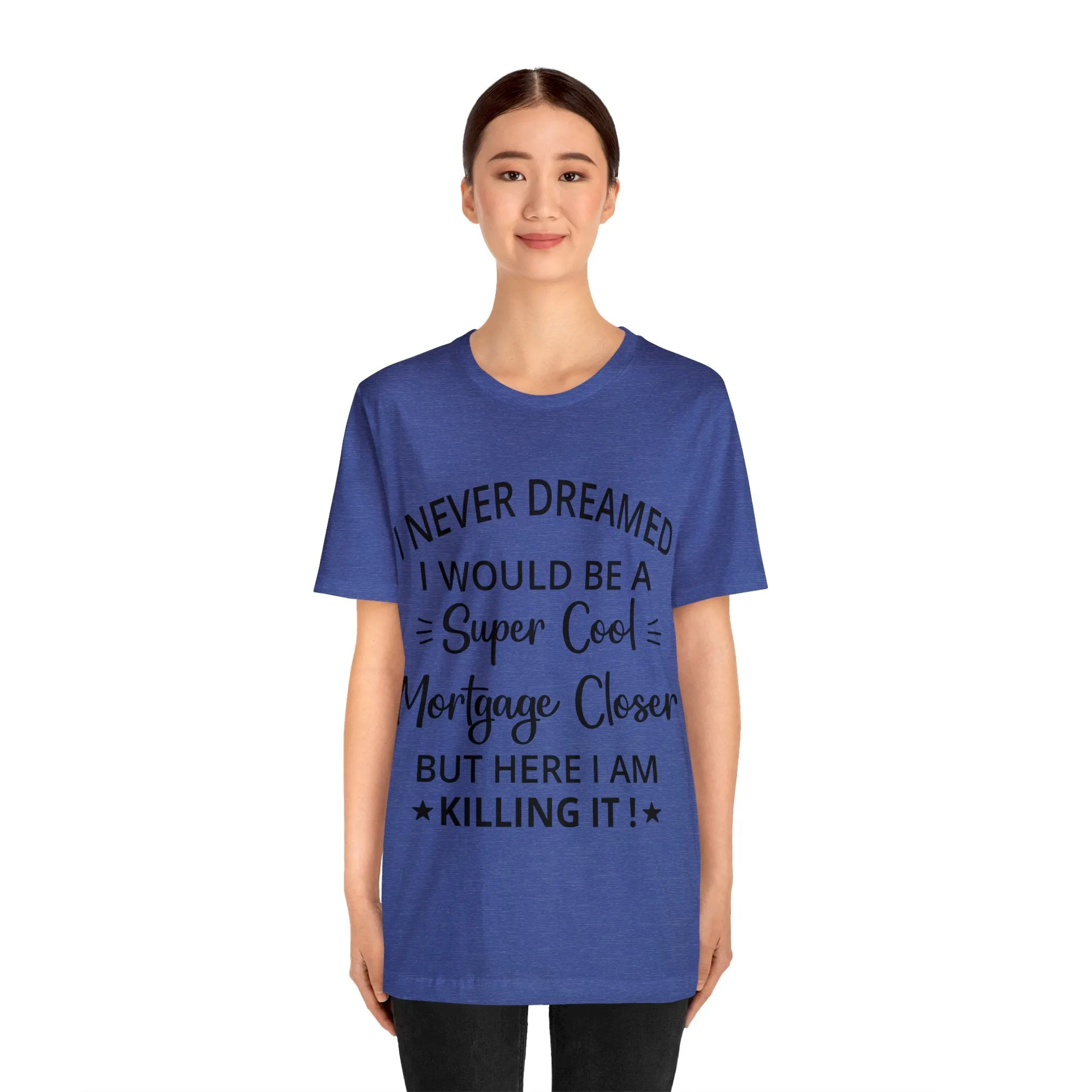 Mortgage Closer Short Sleeve Tee