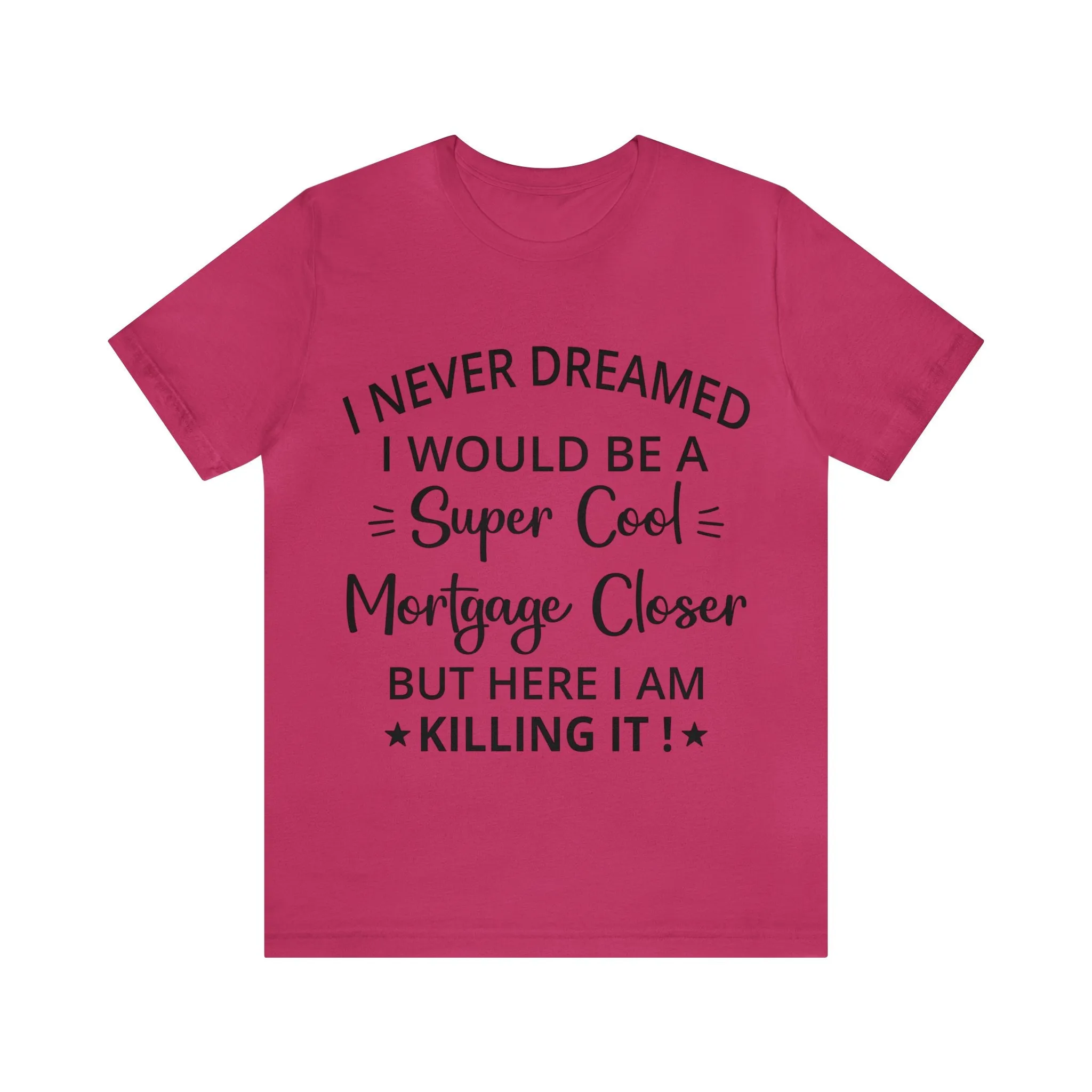Mortgage Closer Short Sleeve Tee