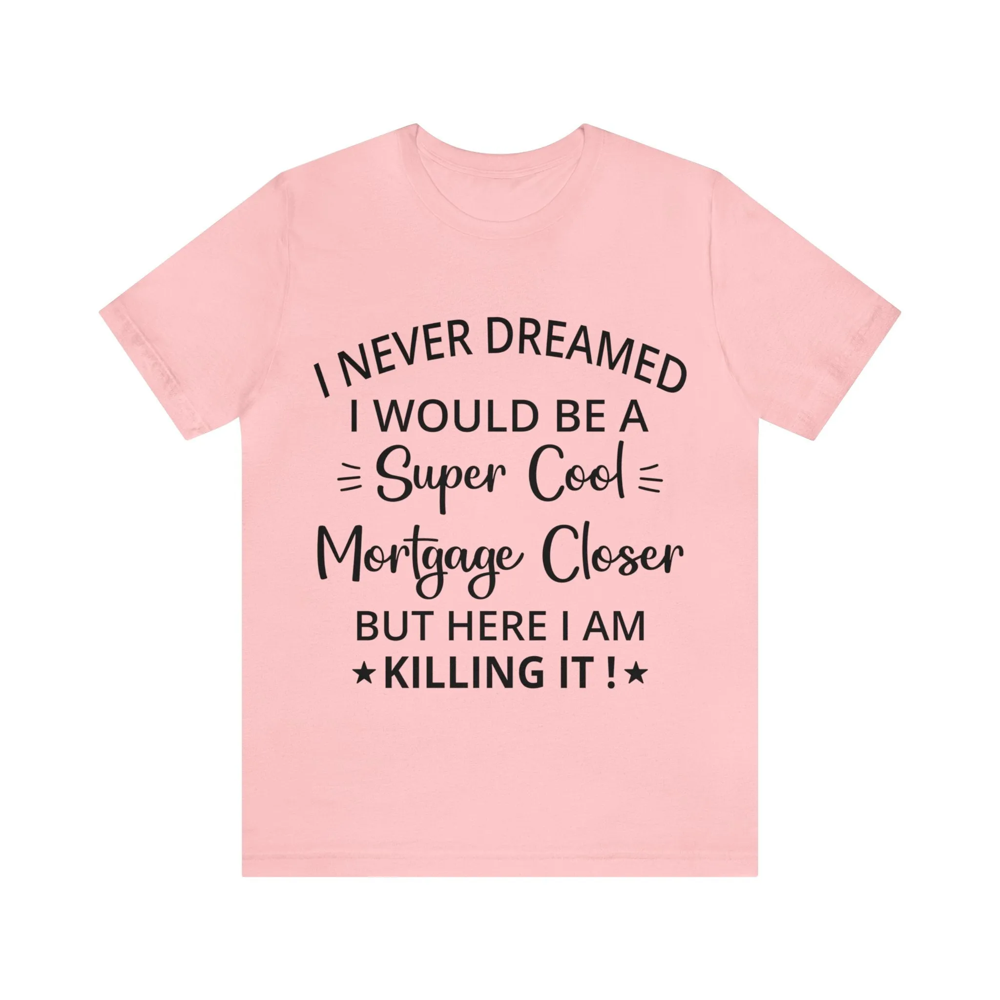Mortgage Closer Short Sleeve Tee