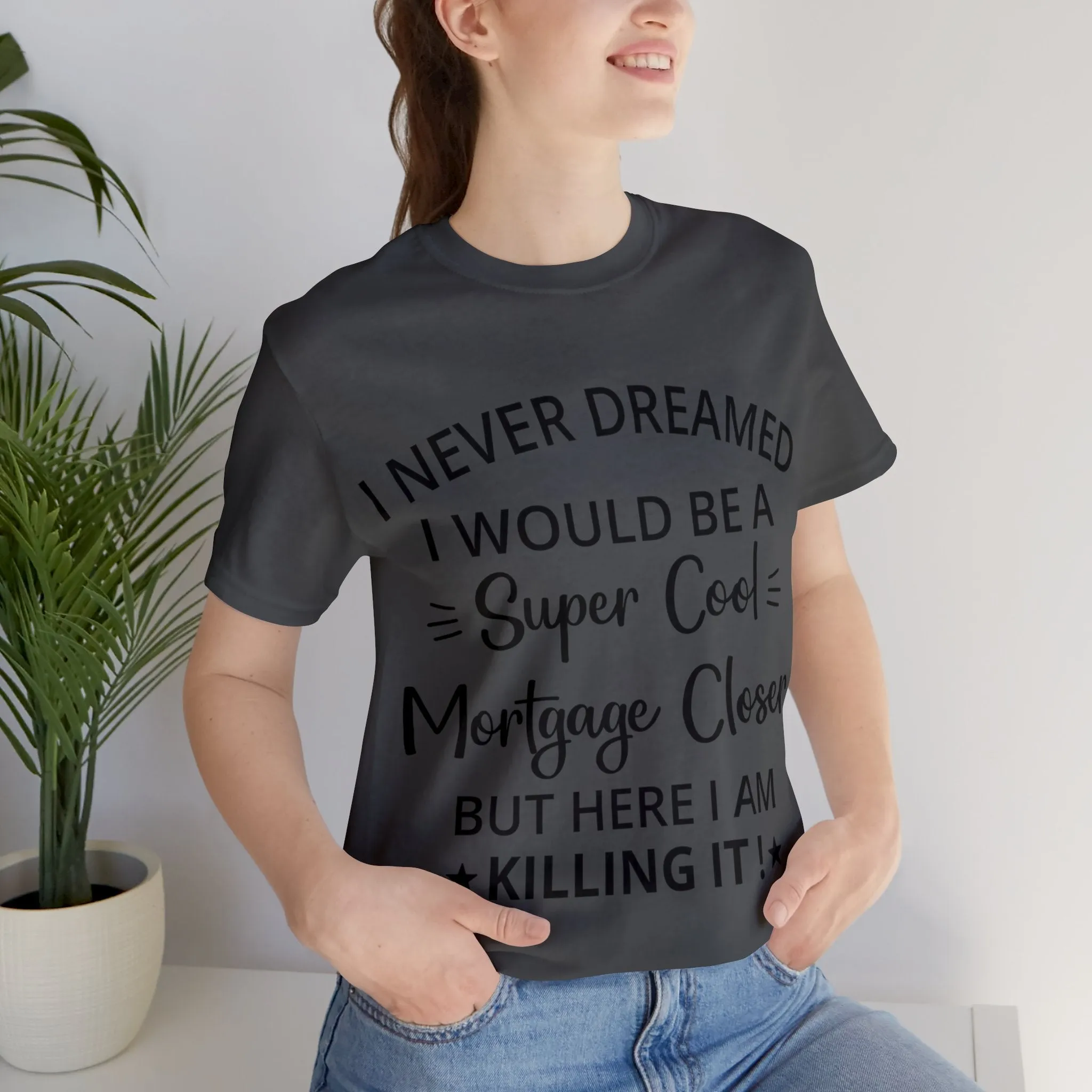 Mortgage Closer Short Sleeve Tee