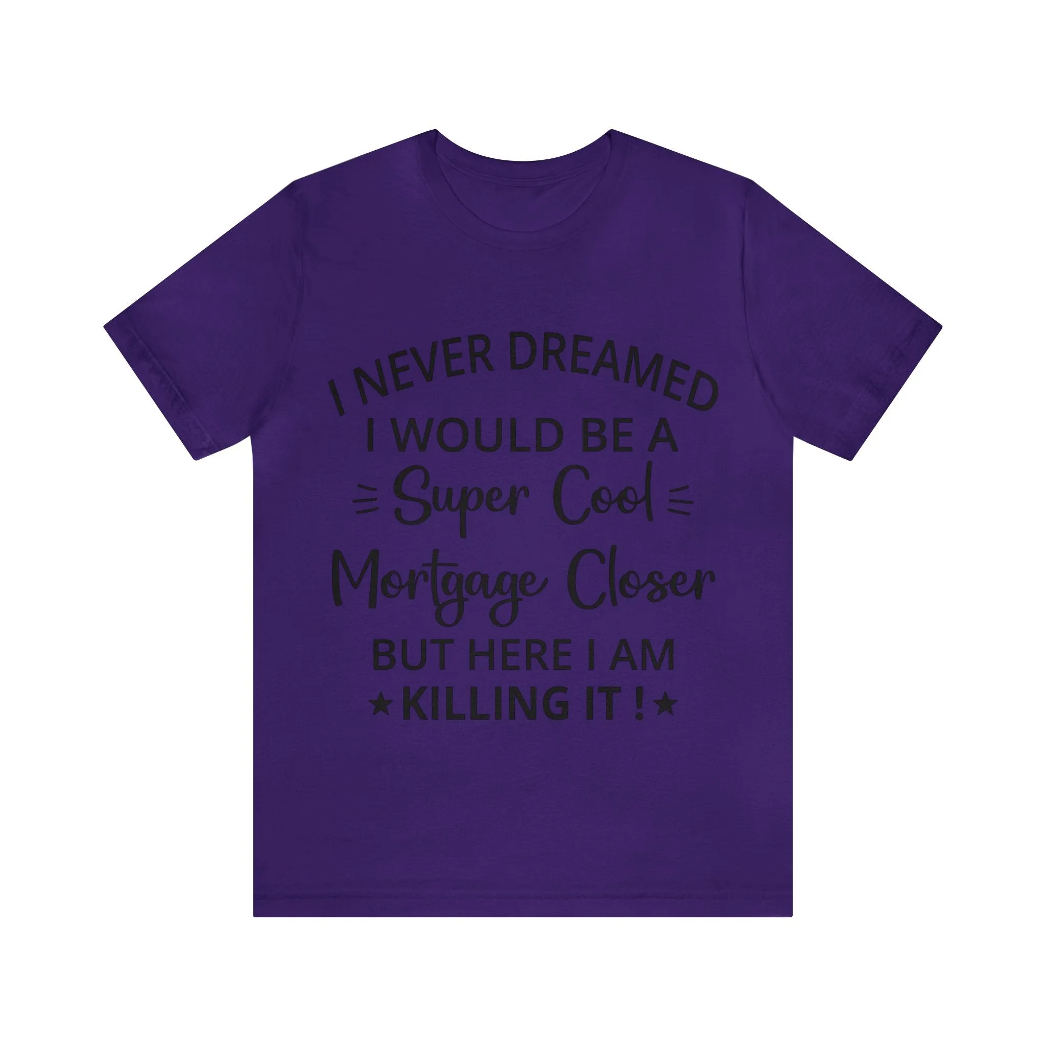 Mortgage Closer Short Sleeve Tee
