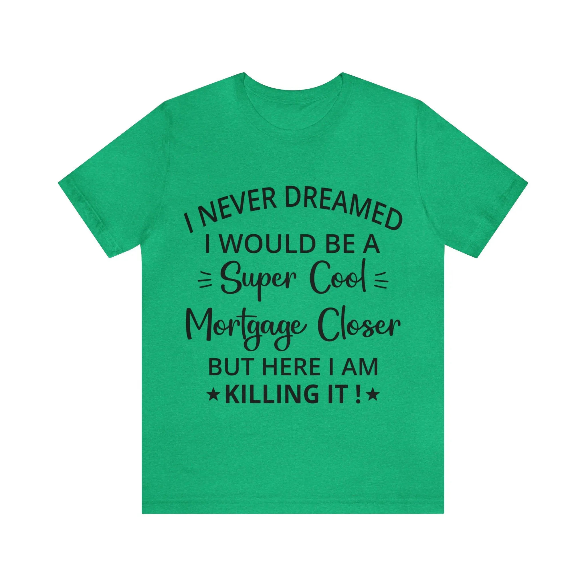 Mortgage Closer Short Sleeve Tee