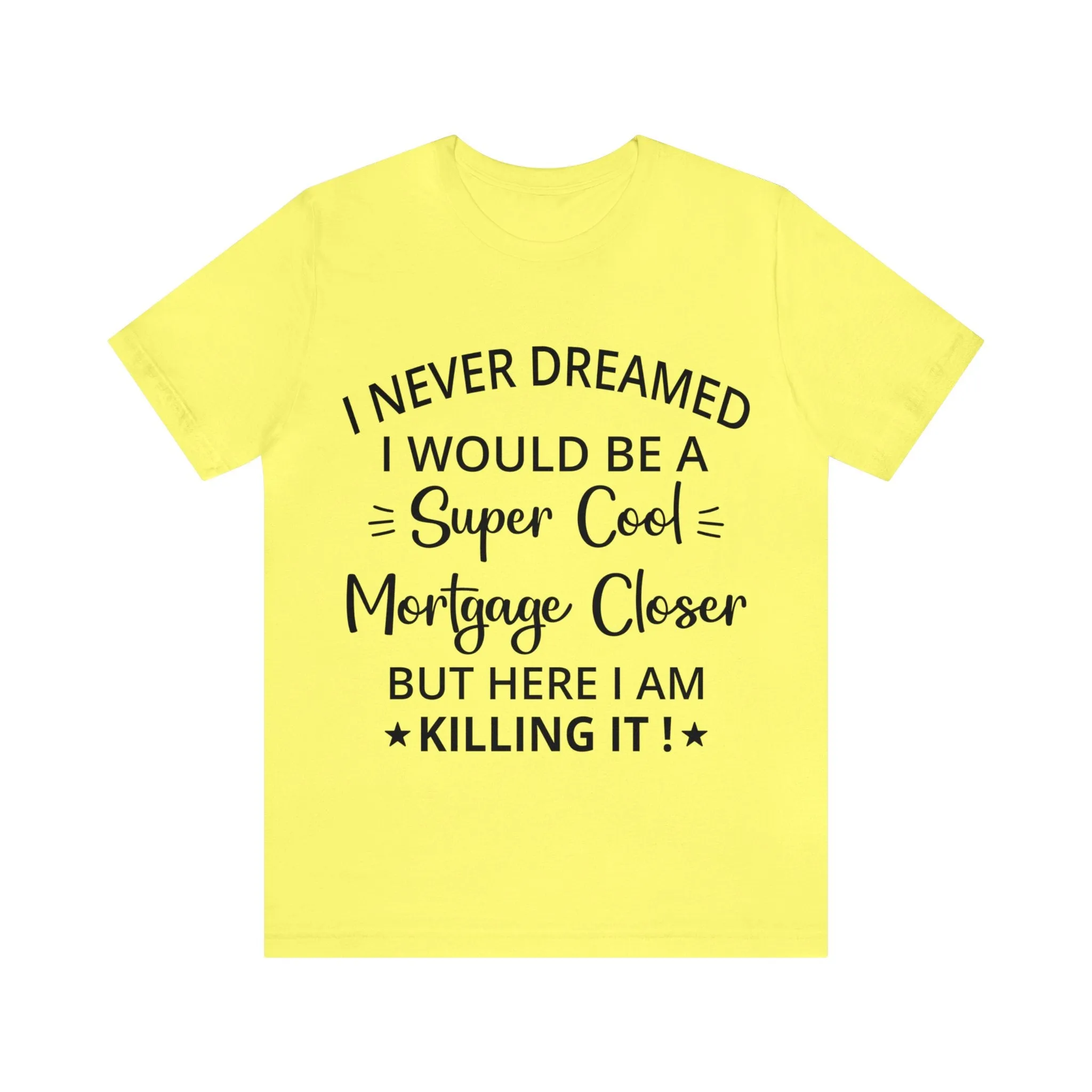 Mortgage Closer Short Sleeve Tee