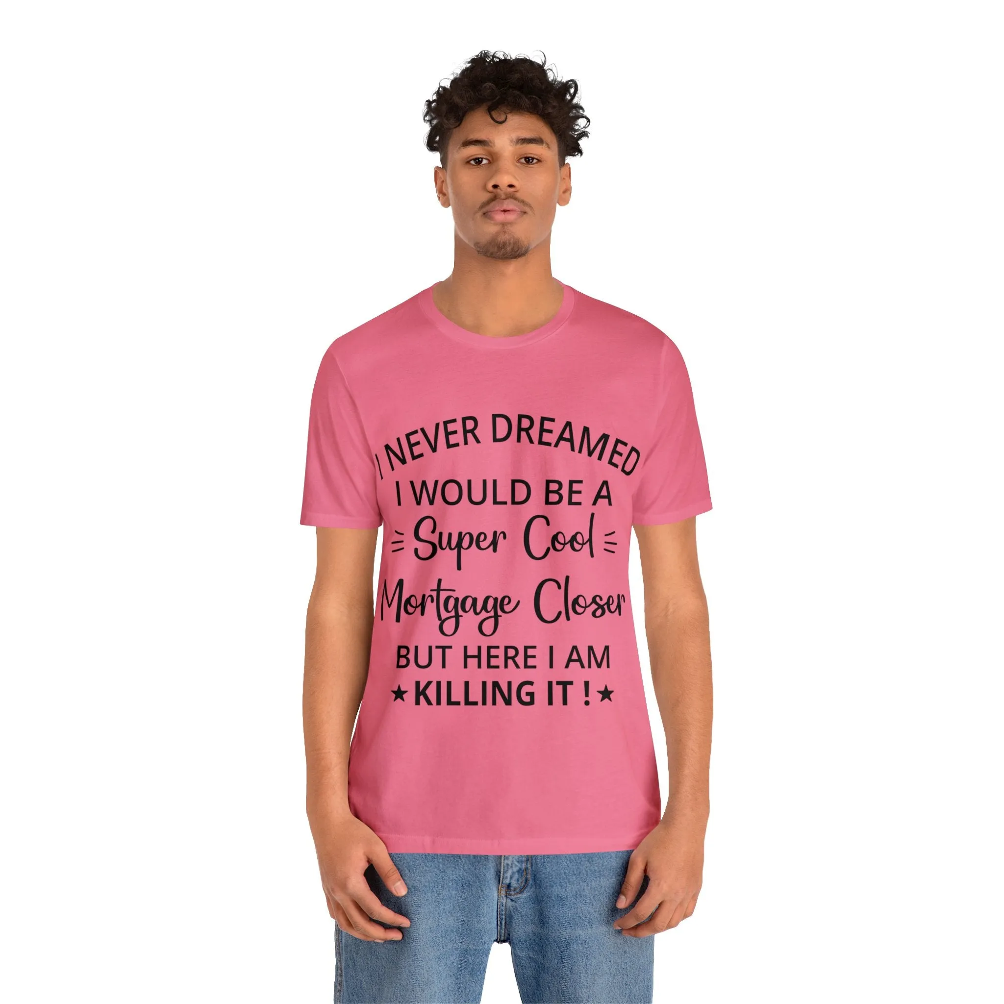 Mortgage Closer Short Sleeve Tee