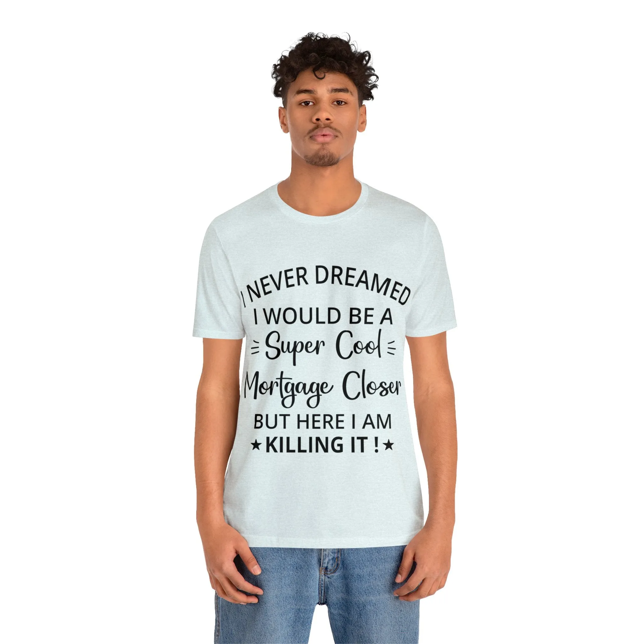 Mortgage Closer Short Sleeve Tee