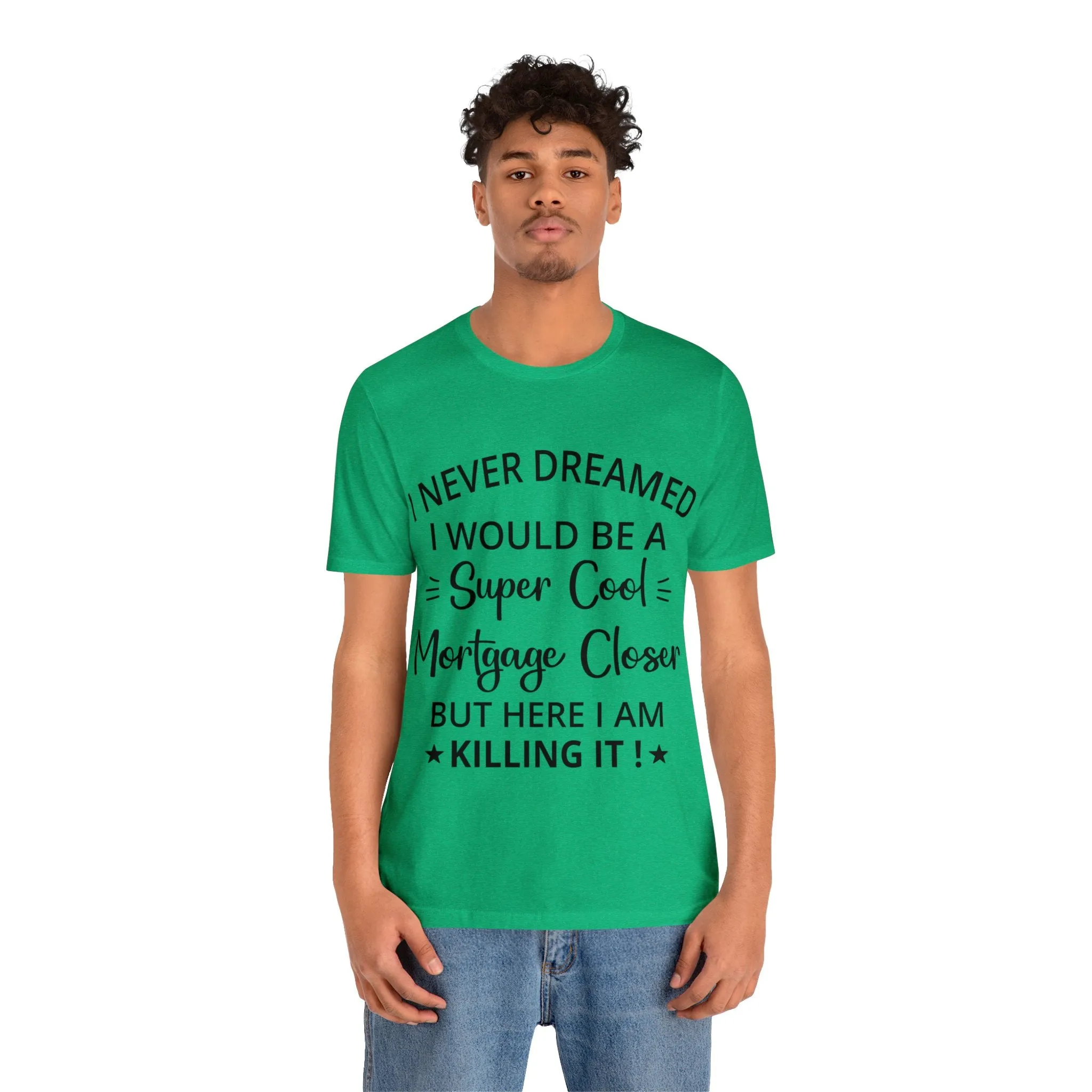 Mortgage Closer Short Sleeve Tee