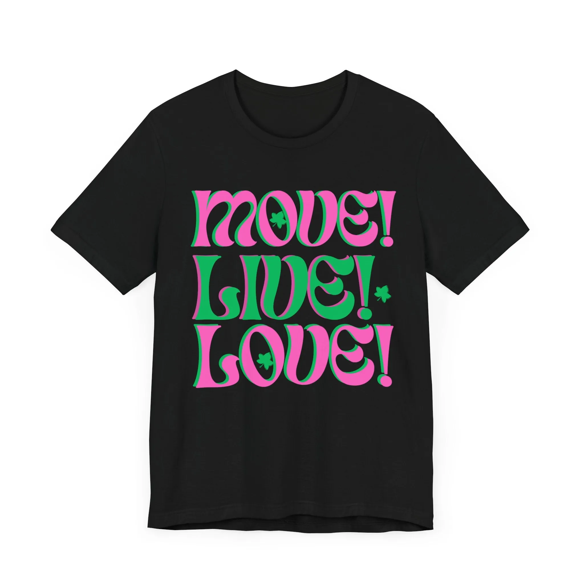 Move,Live,Love Tee