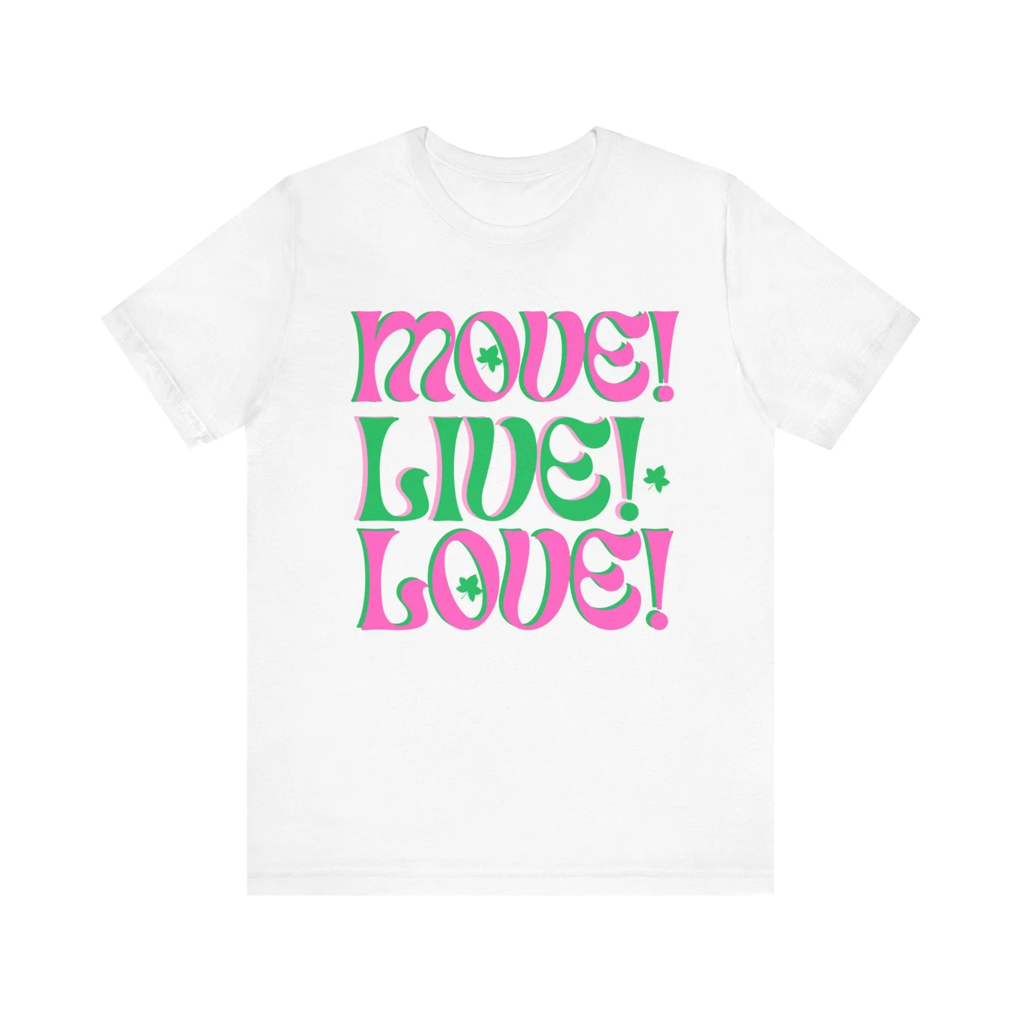 Move,Live,Love Tee