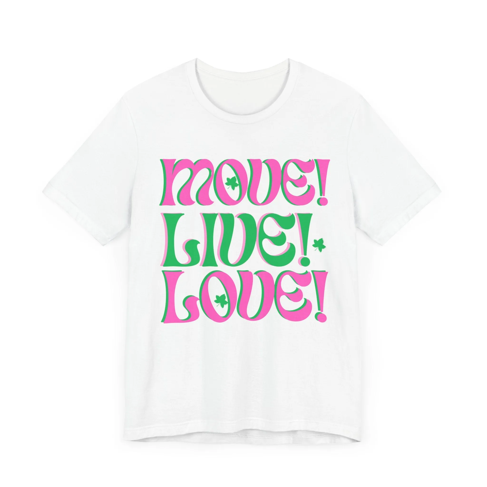Move,Live,Love Tee