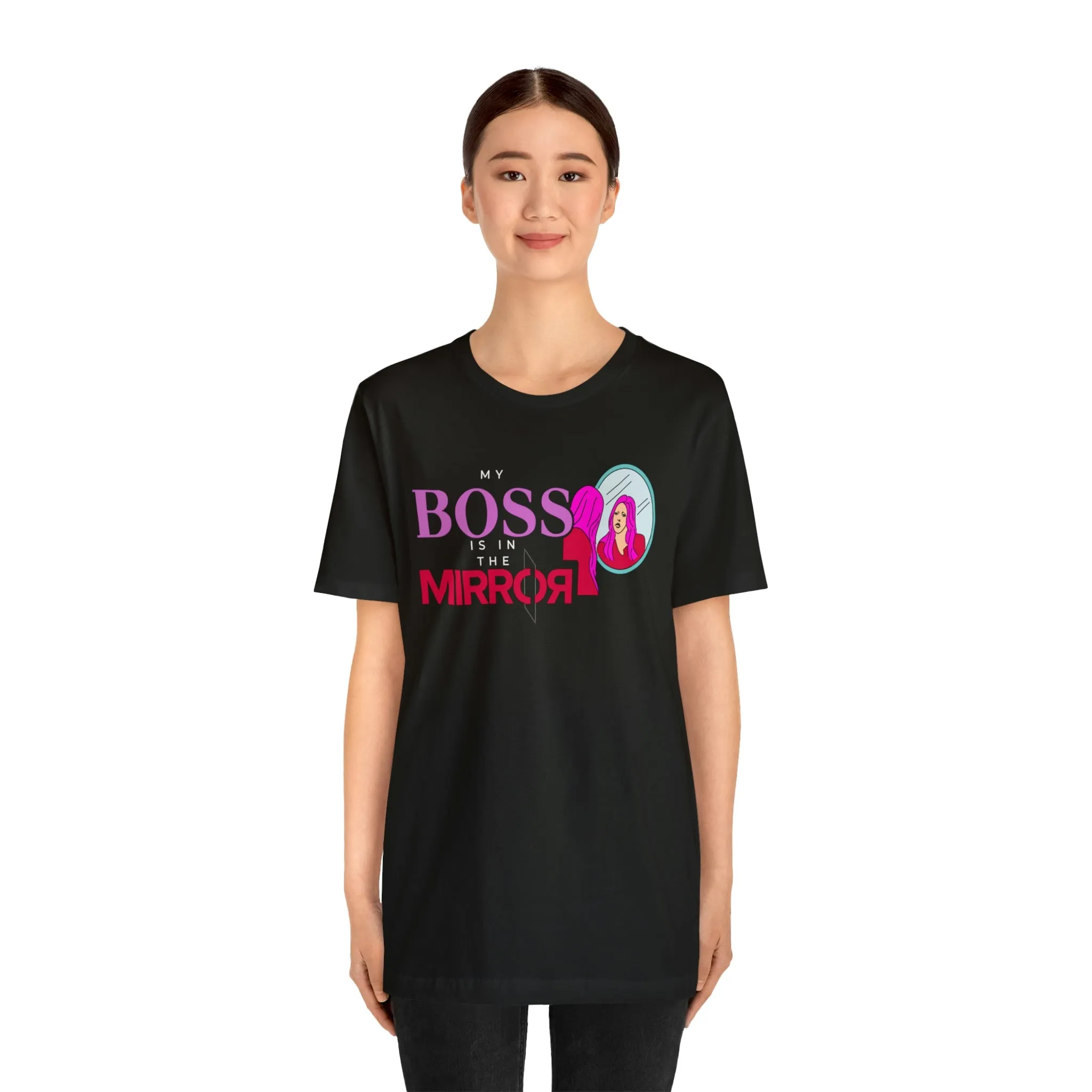 My Boss Is In The Mirror Short Sleeve Tee
