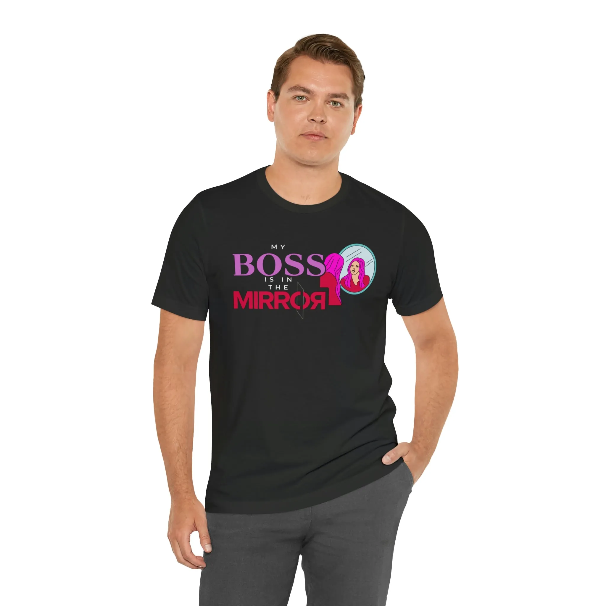 My Boss Is In The Mirror Short Sleeve Tee