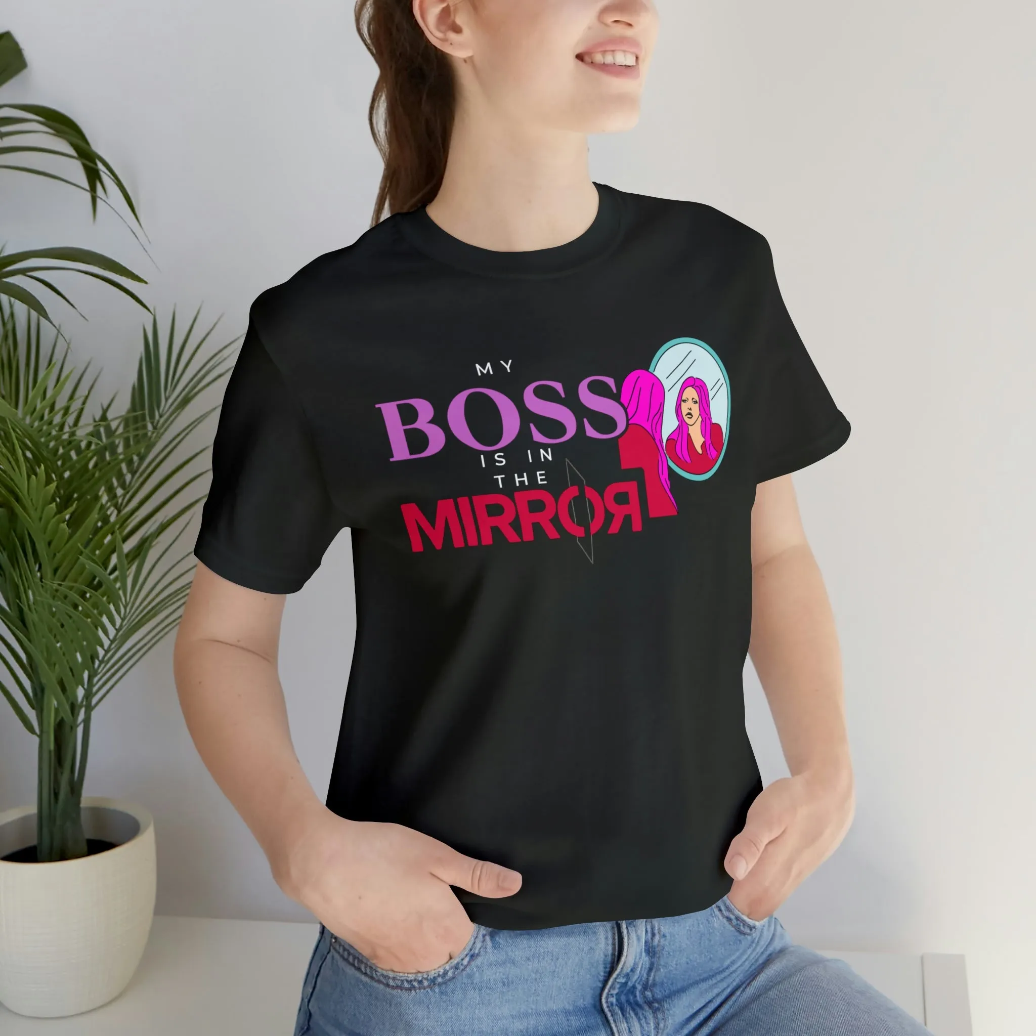 My Boss Is In The Mirror Short Sleeve Tee