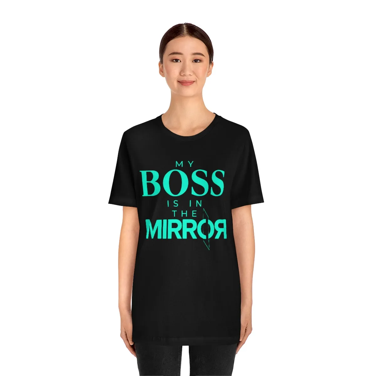 My Boss is in the Mirror Short Sleeve Tee
