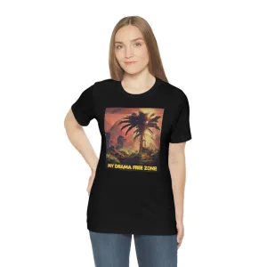 My Drama Free Zone! Short Sleeve Tee
