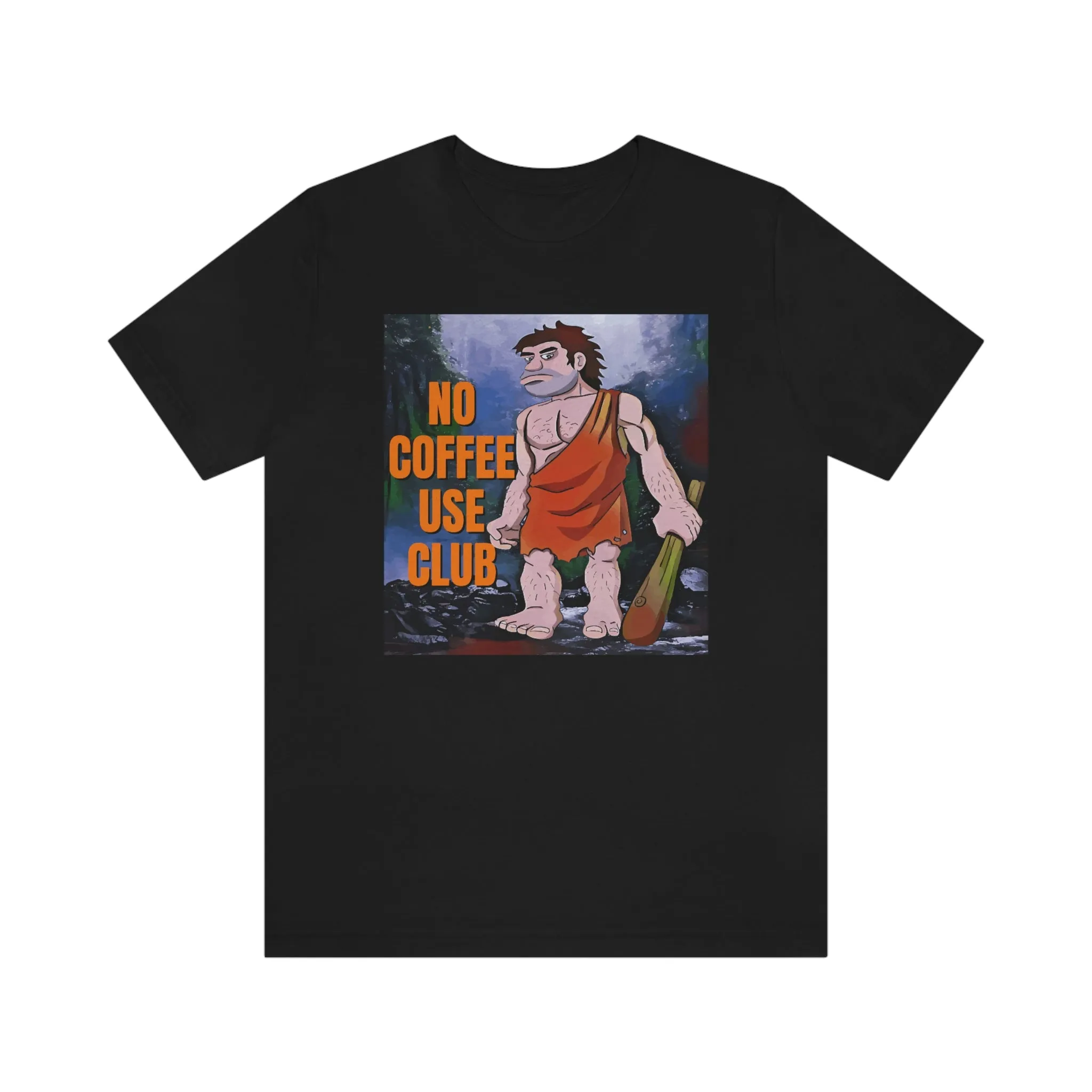 No Coffee Use Club Short Sleeve Tee
