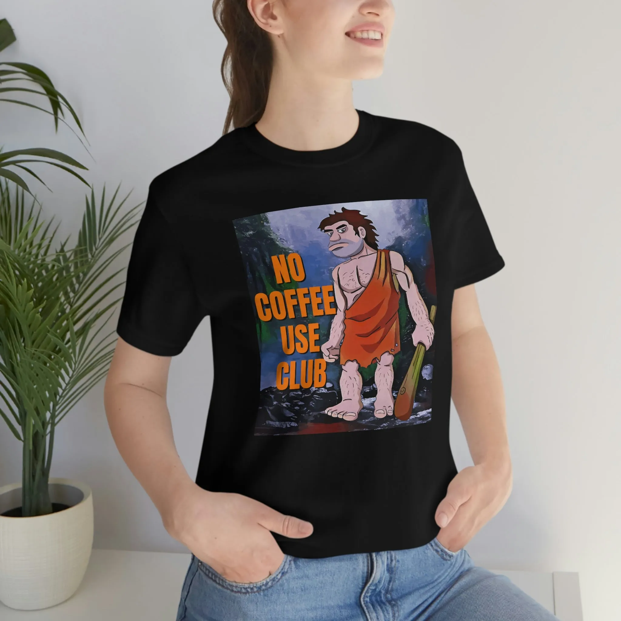 No Coffee Use Club Short Sleeve Tee