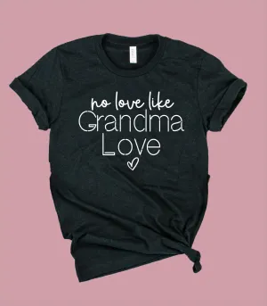 No Love Like Grandma Love Shirt | Grandma Shirts | Unisex Crew