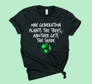 One Generation Plants The Trees Shirt | Earth Day Shirt | Unisex Crew