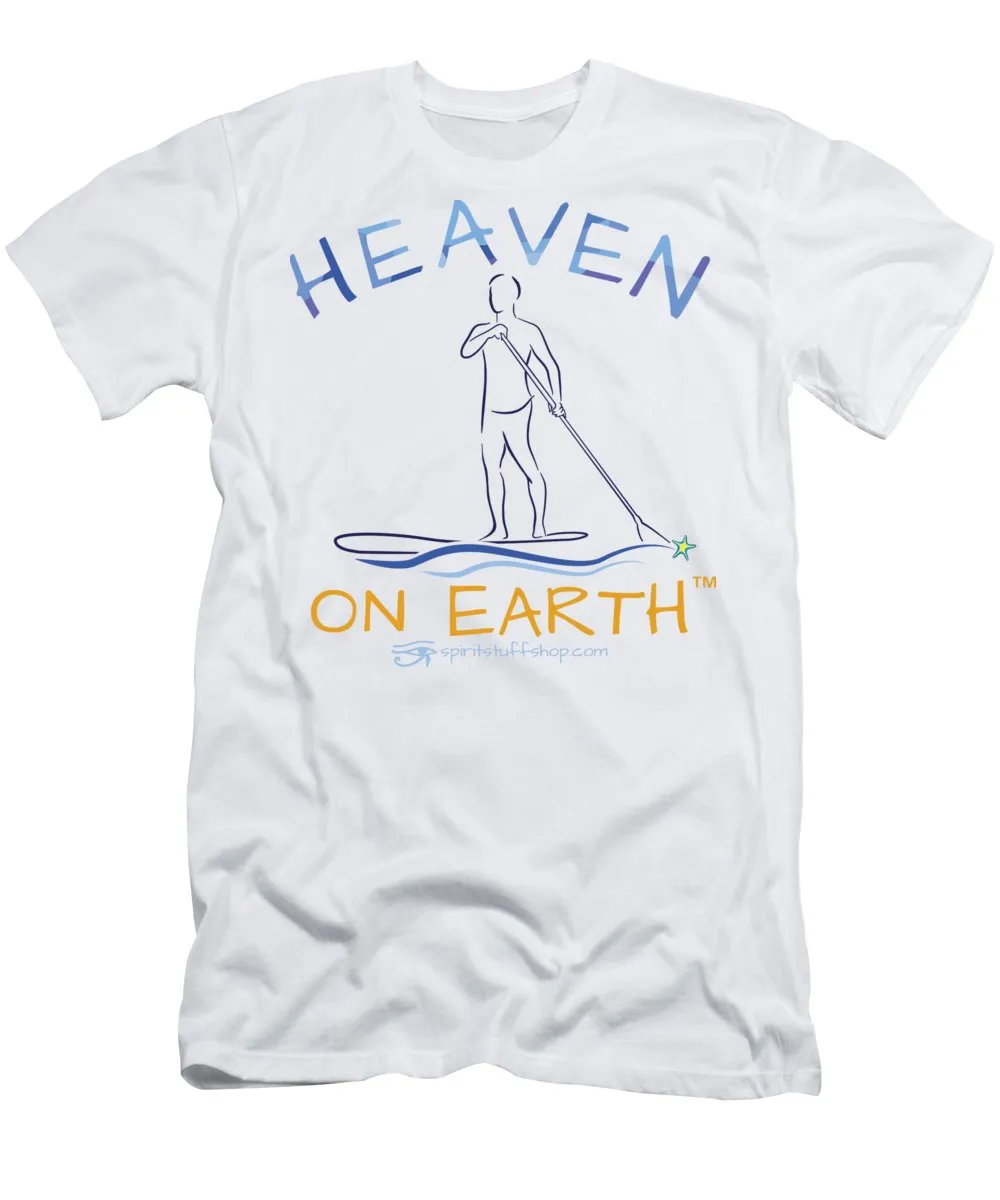 Paddle Board Heaven On Earth - T-Shirt